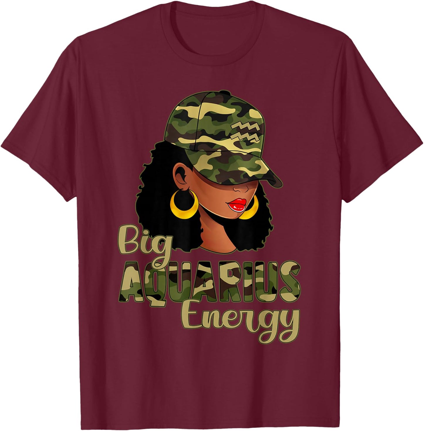 Big Aquarius Energy Black Woman Camo Cap Hat Zodiac Sign T-Shirt - T-Shirt | Maroon