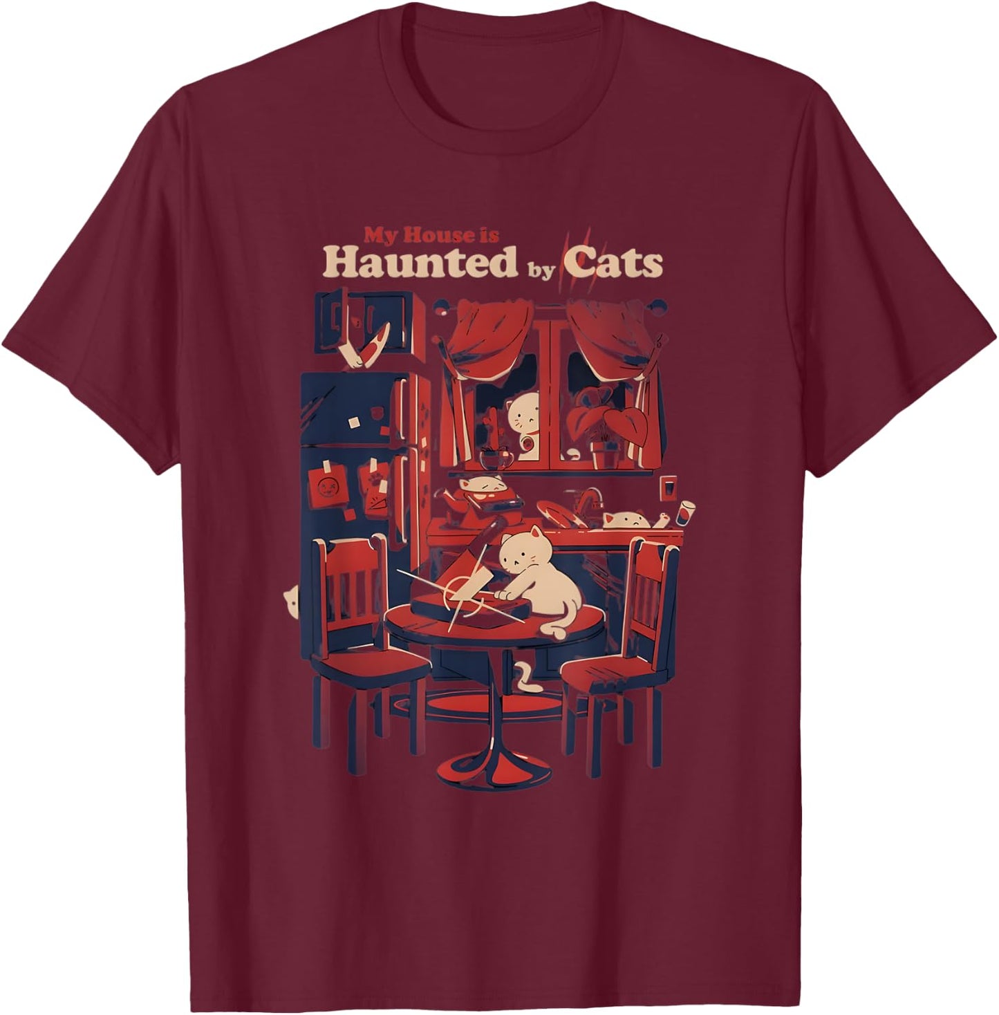My House Is Haunted By Cats Funny Cat Lover Spooky Halloween T-Shirt - T-Shirt | Maroon