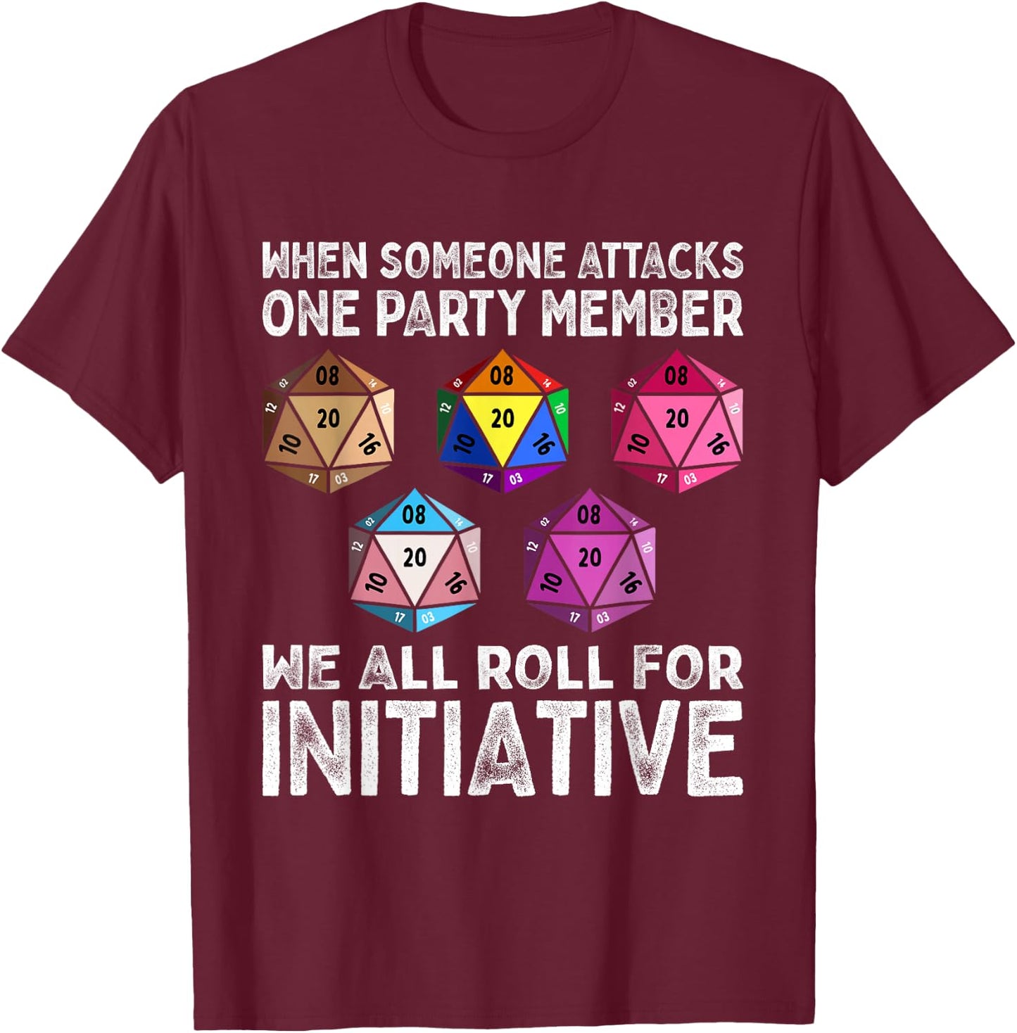 Wenn jemand ein Gruppenmitglied angreift D20 Dice LGBTQ Ally T-Shirt - T-Shirt | Maroon