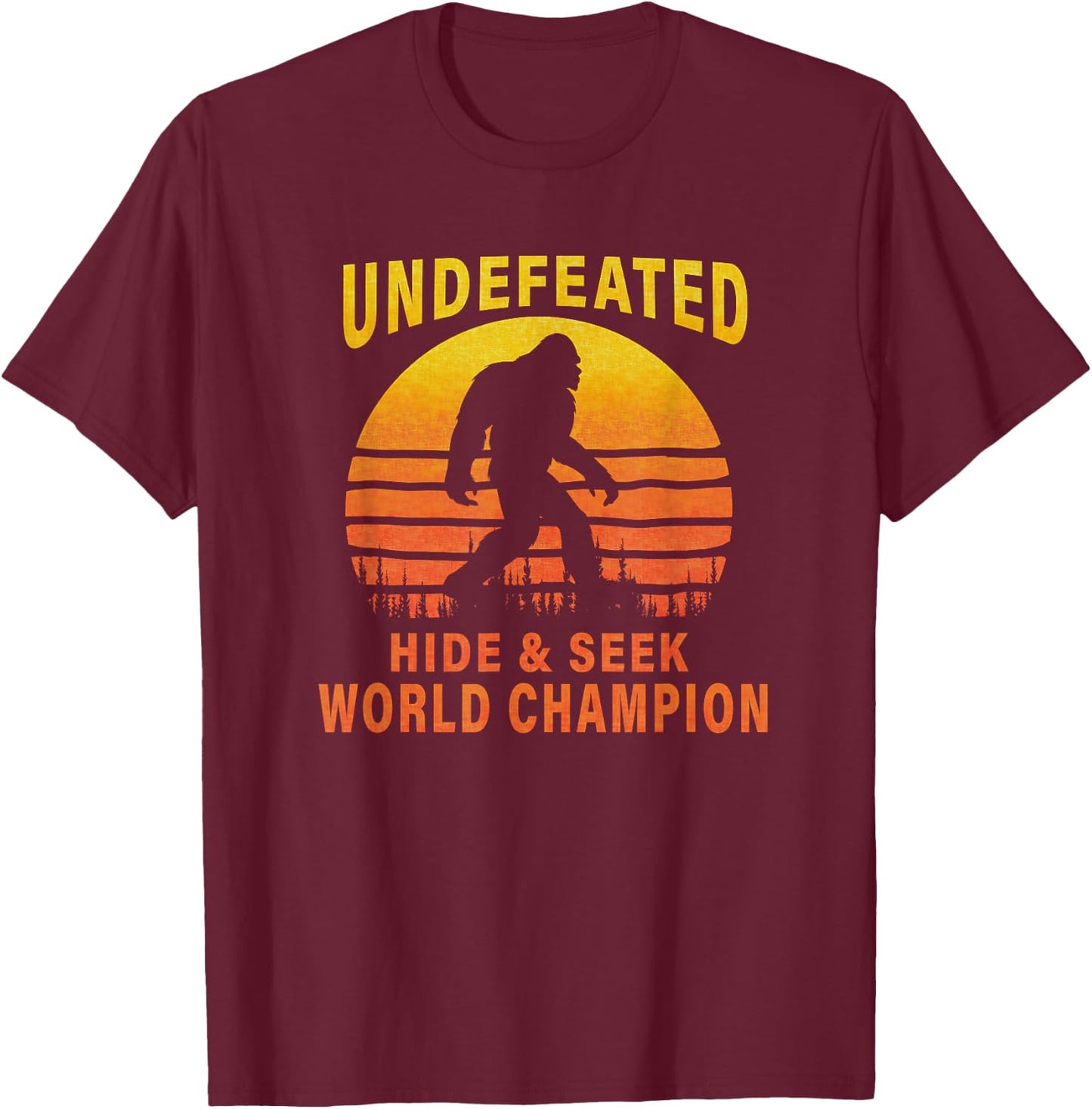 Undefeated Hide And Seek World Champion Bigfoot T-Shirt - T-Shirt | Maroon