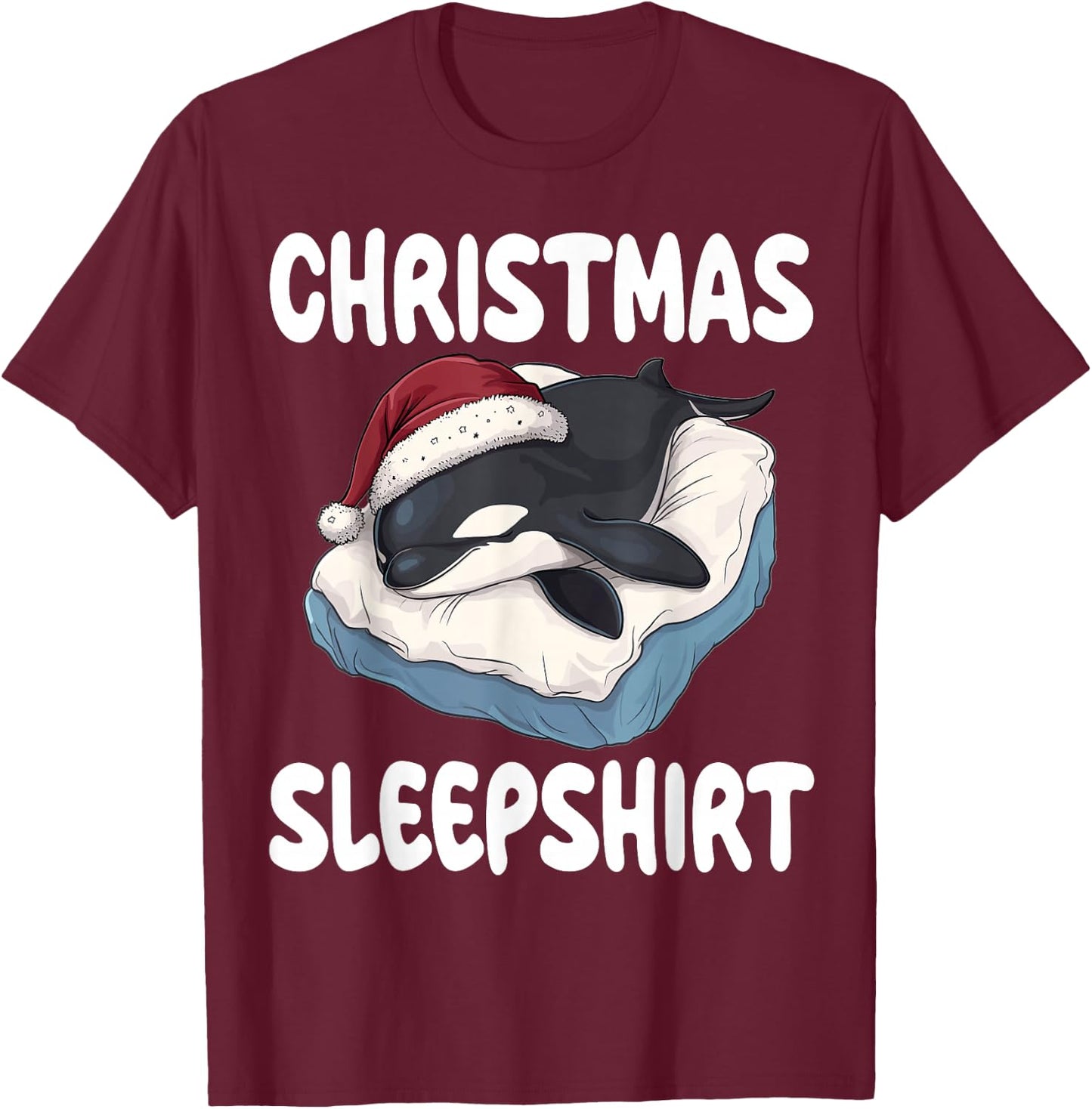 Cute Orca Animal Official Christmas Sleepshirt T-Shirt - T-Shirt | Maroon
