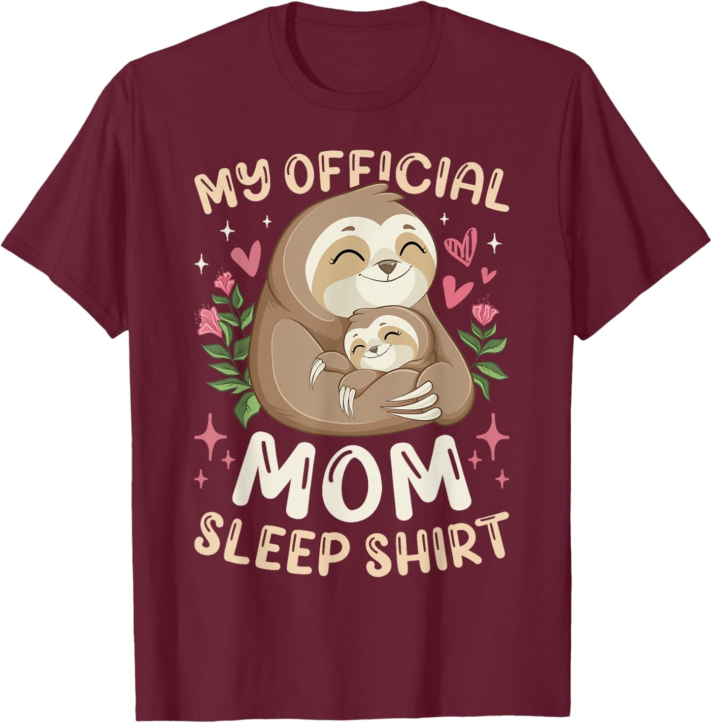 Official Mom Sleep Shirt, Mother Child Sloths, Mother's Day T-Shirt - T-Shirt | Maroon