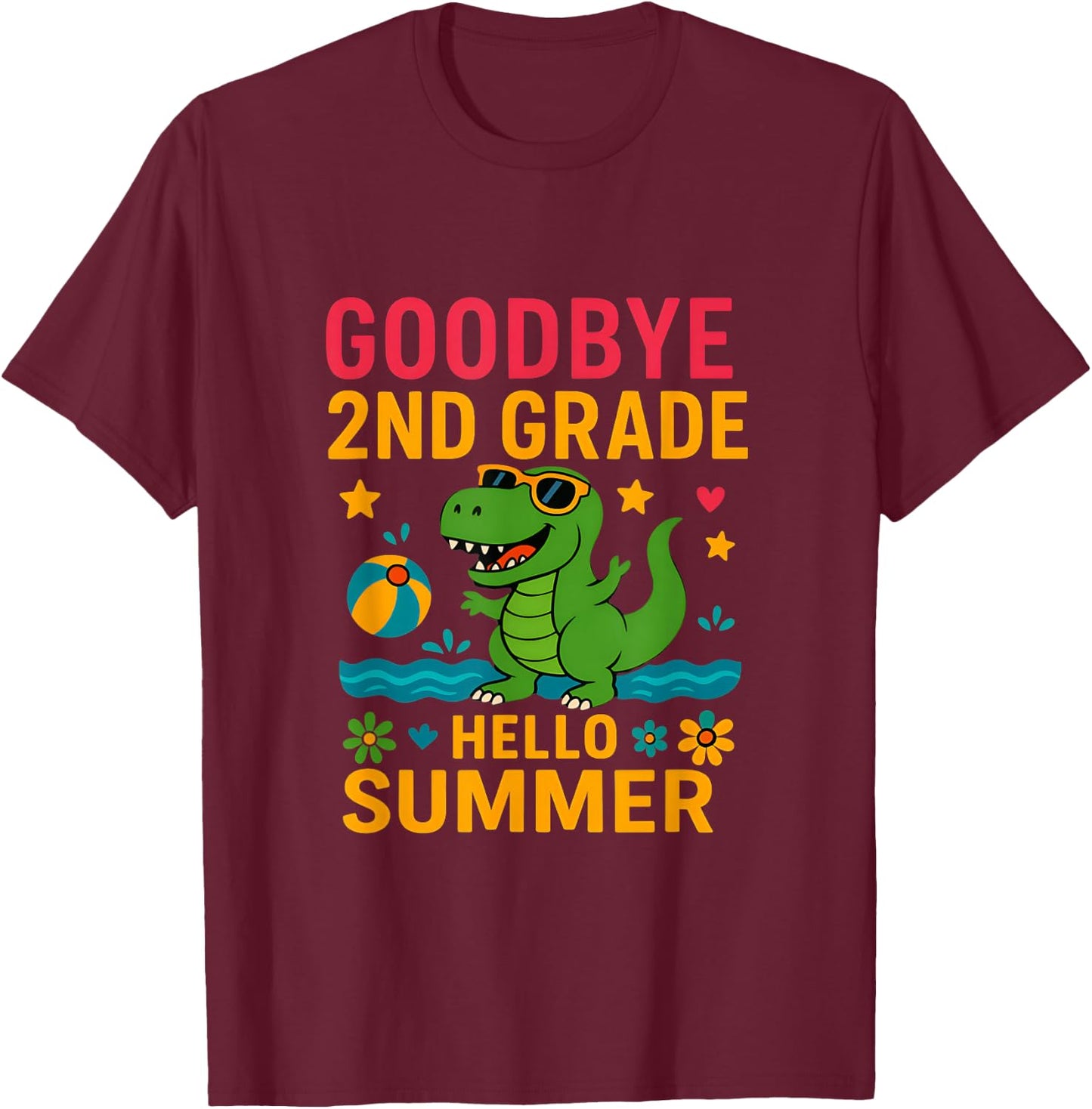 Goodbye 2nd Grade Last Day of School Students dinosaur T-Shirt - T-Shirt | Maroon
