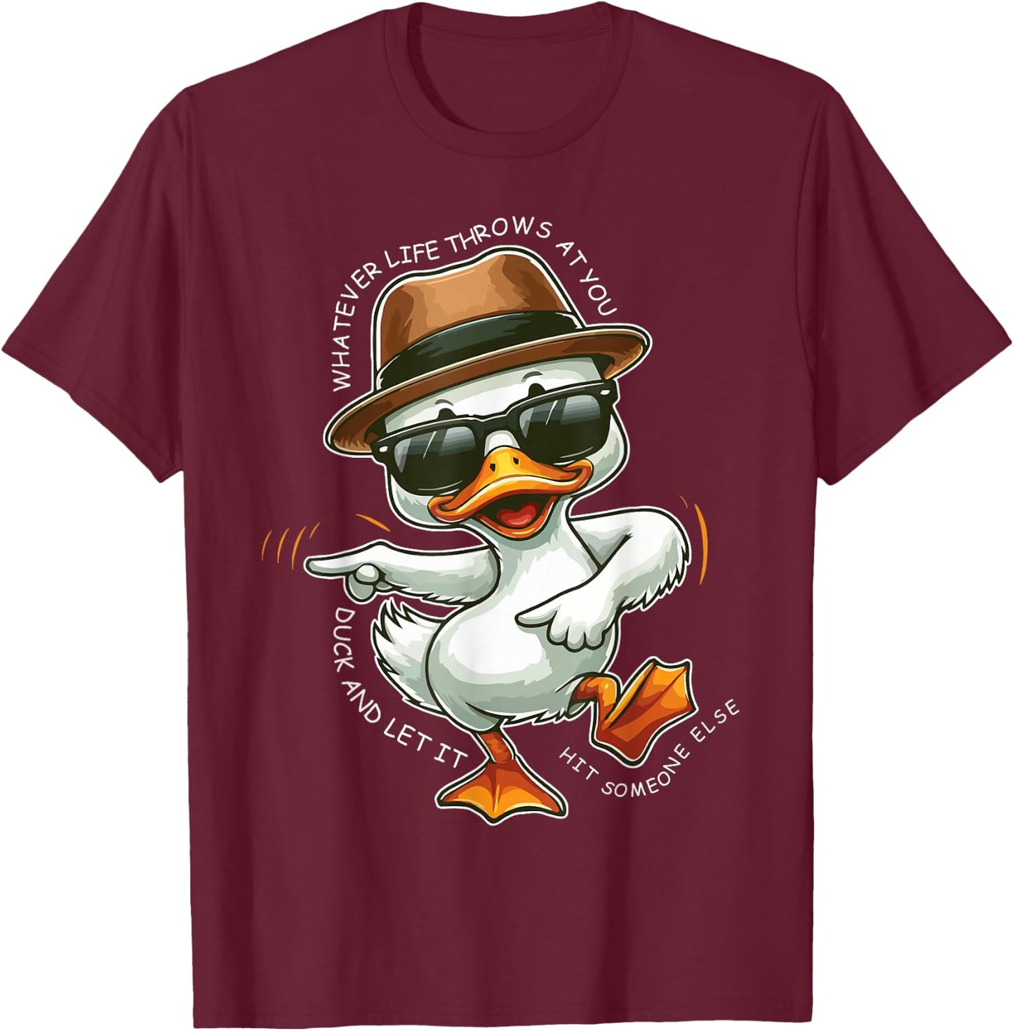 Whatever Life Throws At You Funny Duck Graphic T-Shirt - T-Shirt | Maroon