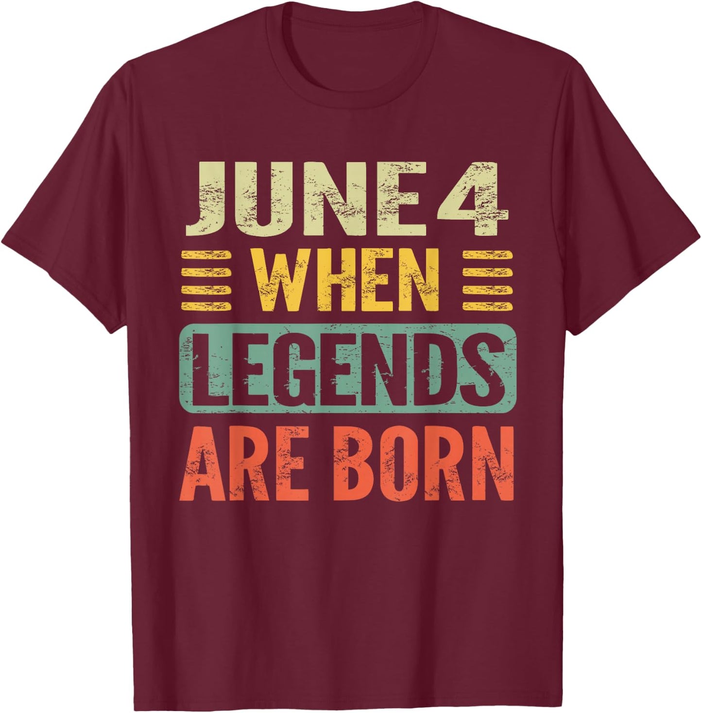 Legends are Born On June 4th Vintage Birthday Jun 4 T-Shirt - T-Shirt | Maroon