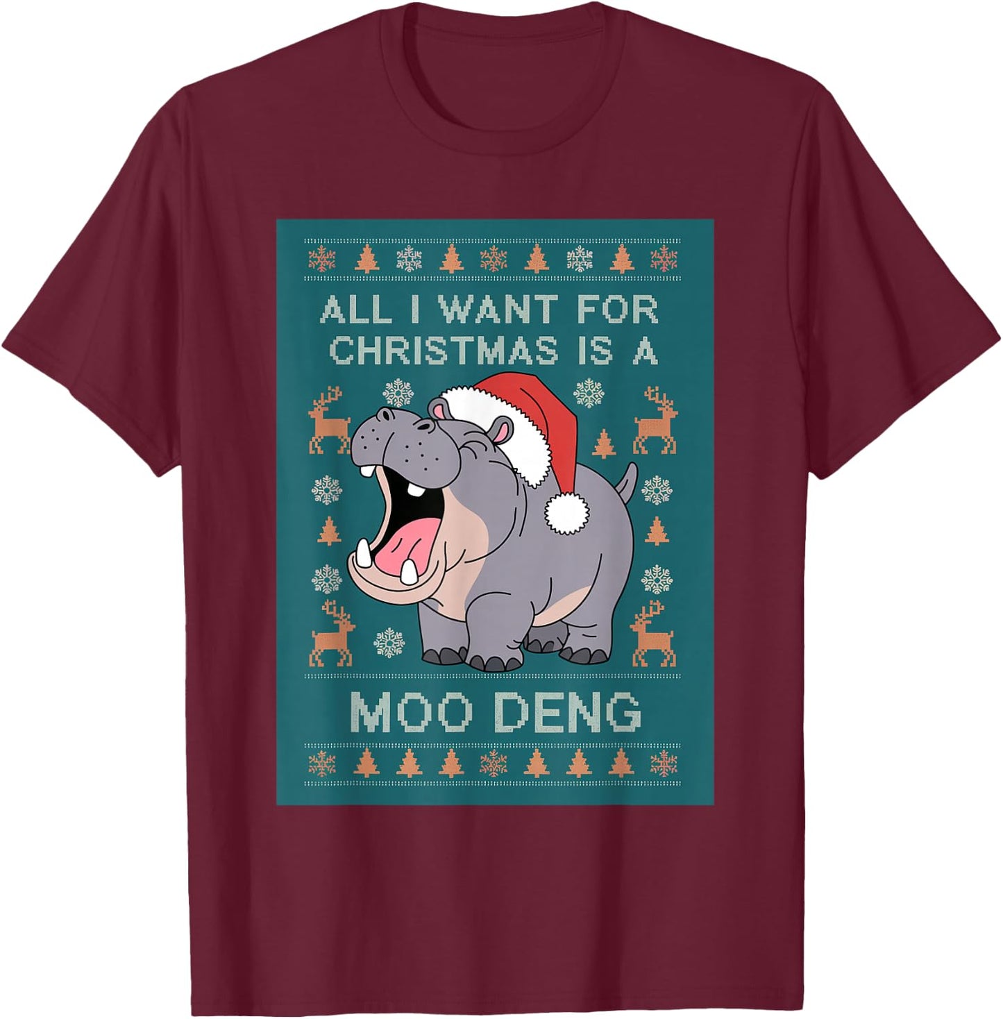 Moo Deng Christmas All I Want for Christmas is a Moo Deng T-Shirt - T-Shirt | Maroon