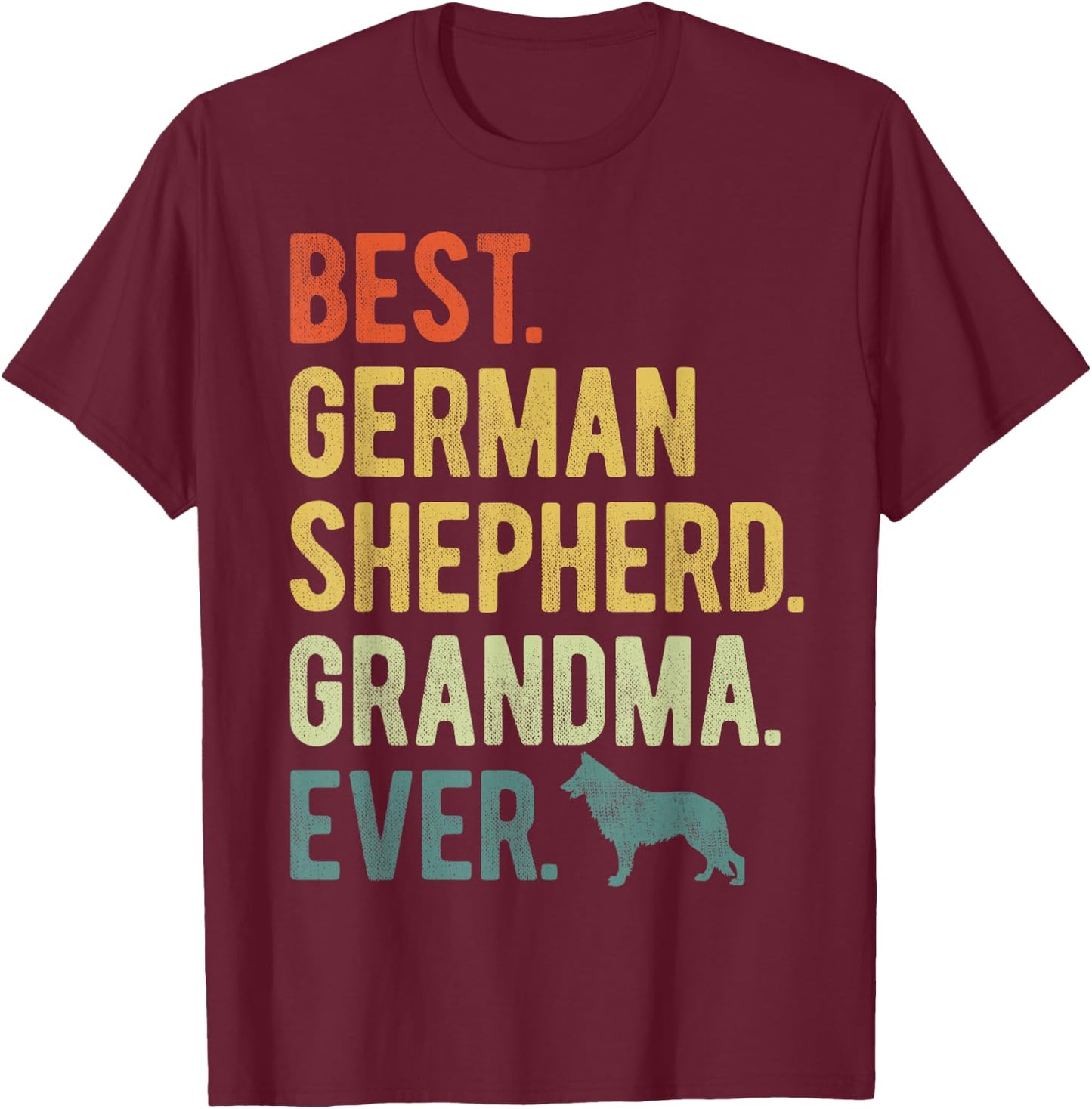 Best German Shepherd Grandma Ever Dog Lovers Mother's Day T-Shirt - T-Shirt | Maroon