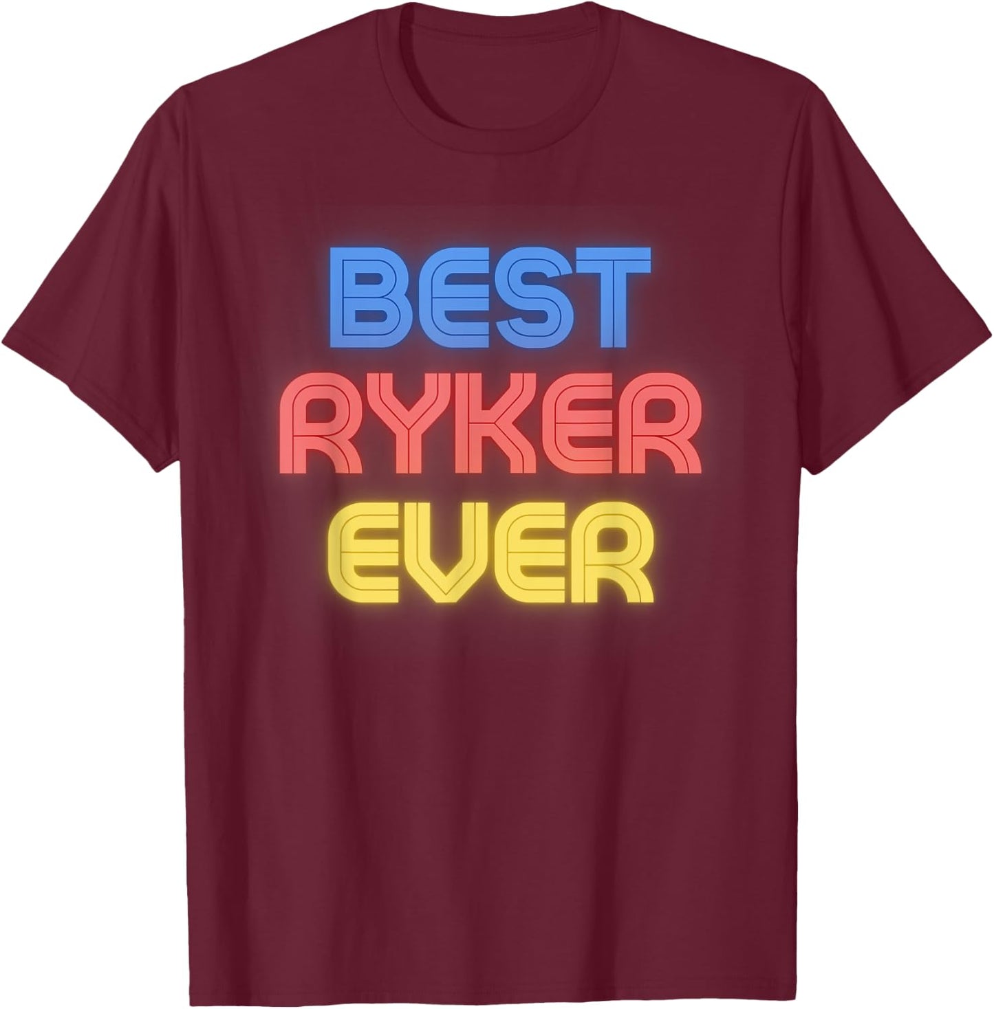 Best Ryker Ever - Funny Ryker Name Ryker T-Shirt - T-Shirt | Maroon