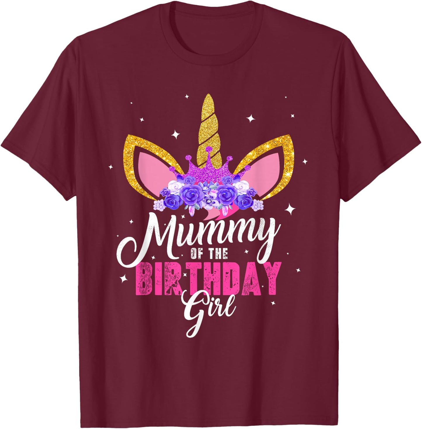Mummy Of The Birthday Girl Unicorn Mum Birthday Princess T-Shirt - T-Shirt | Maroon