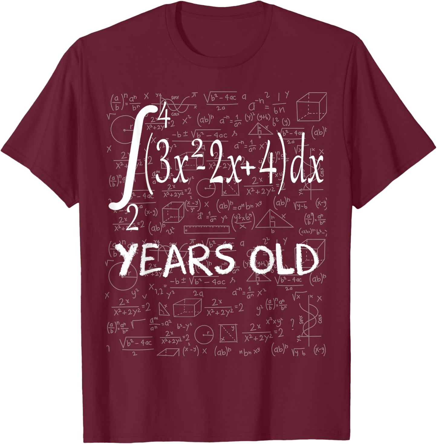 Funny Math Geek Integral Calculus 52nd Birthday 52 Years Old T-Shirt - T-Shirt | Maroon