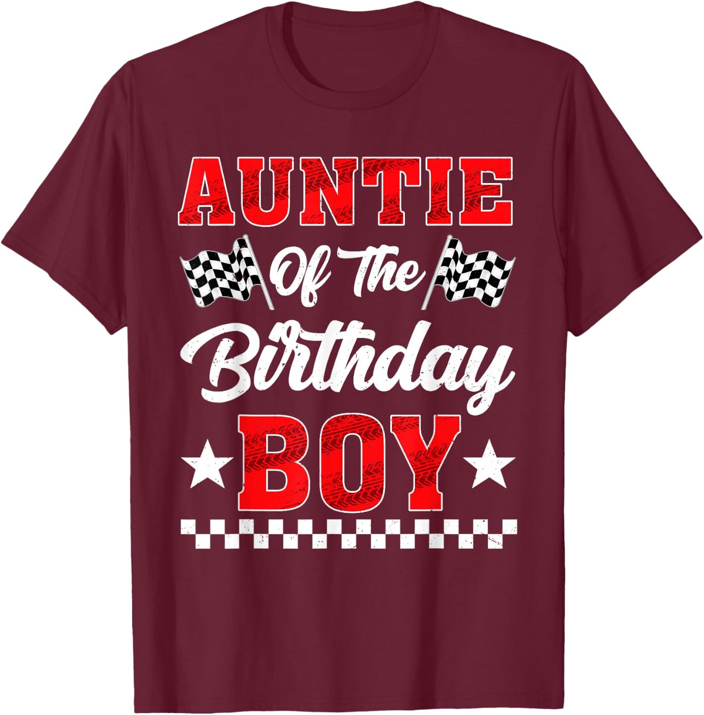 Race Car Auntie of The Birthday Boy Racing Family T-Shirt - T-Shirt | Maroon