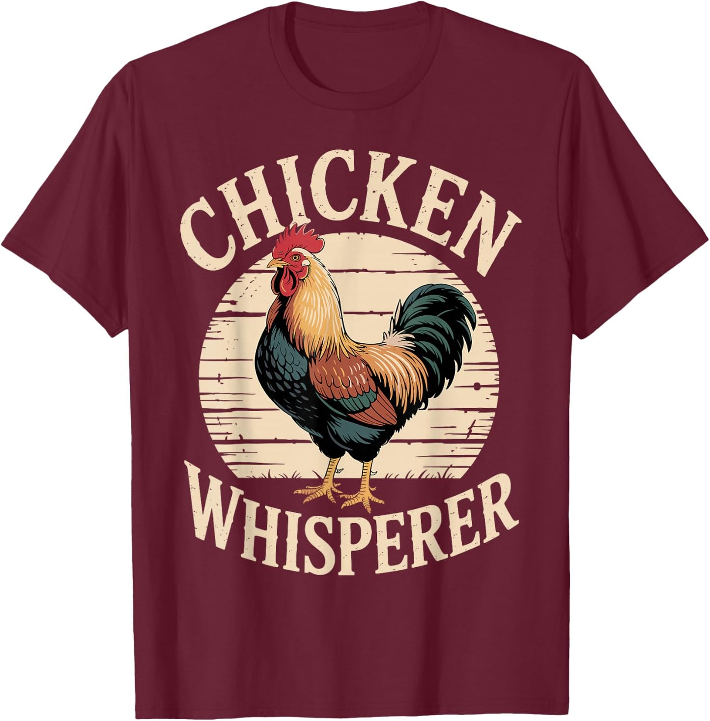 Chicken Whisperer Funny Rooster Farm Animal T-Shirt - T-Shirt | Maroon
