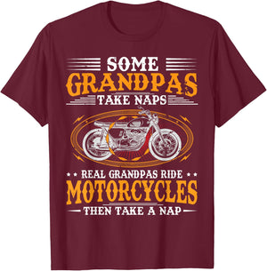 Some Grandpas Take Naps Real Grandpas Ride Motorcycles T-Shirt - T-Shirt | Maroon