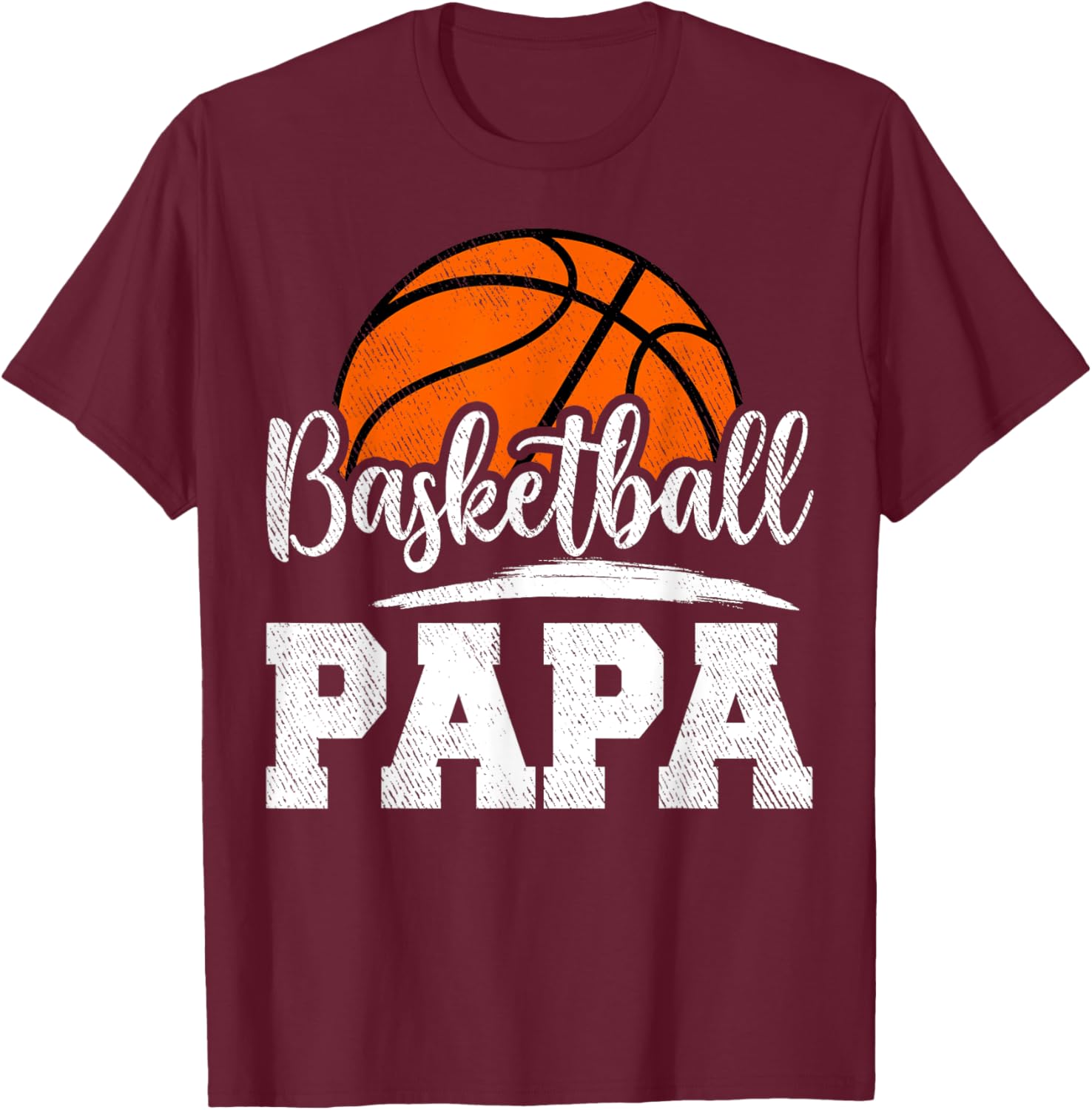 Basketball Papa Basketball Player Game Day Father's Day T-Shirt - T-Shirt | Maroon