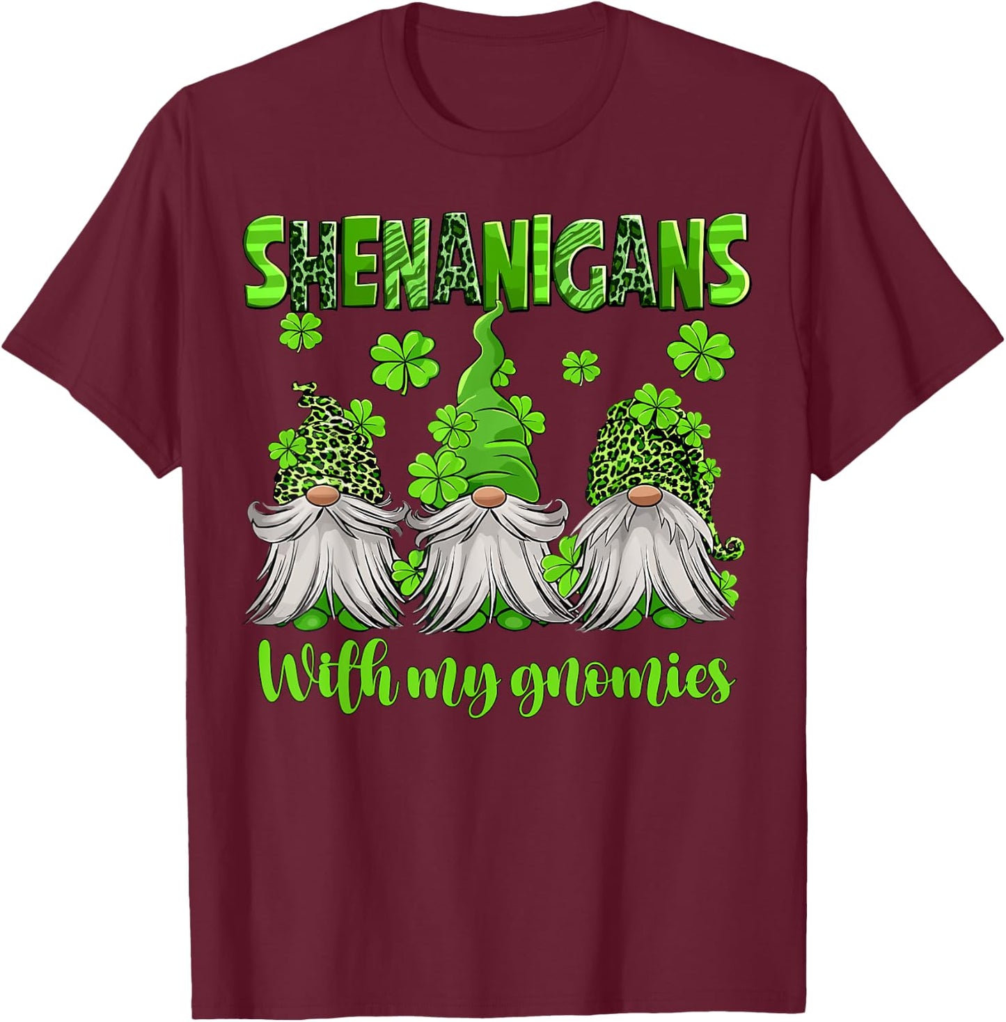 Shenanigans With My Gnomies St. Patrick's Day Gnomes Women T-Shirt - T-Shirt | Maroon