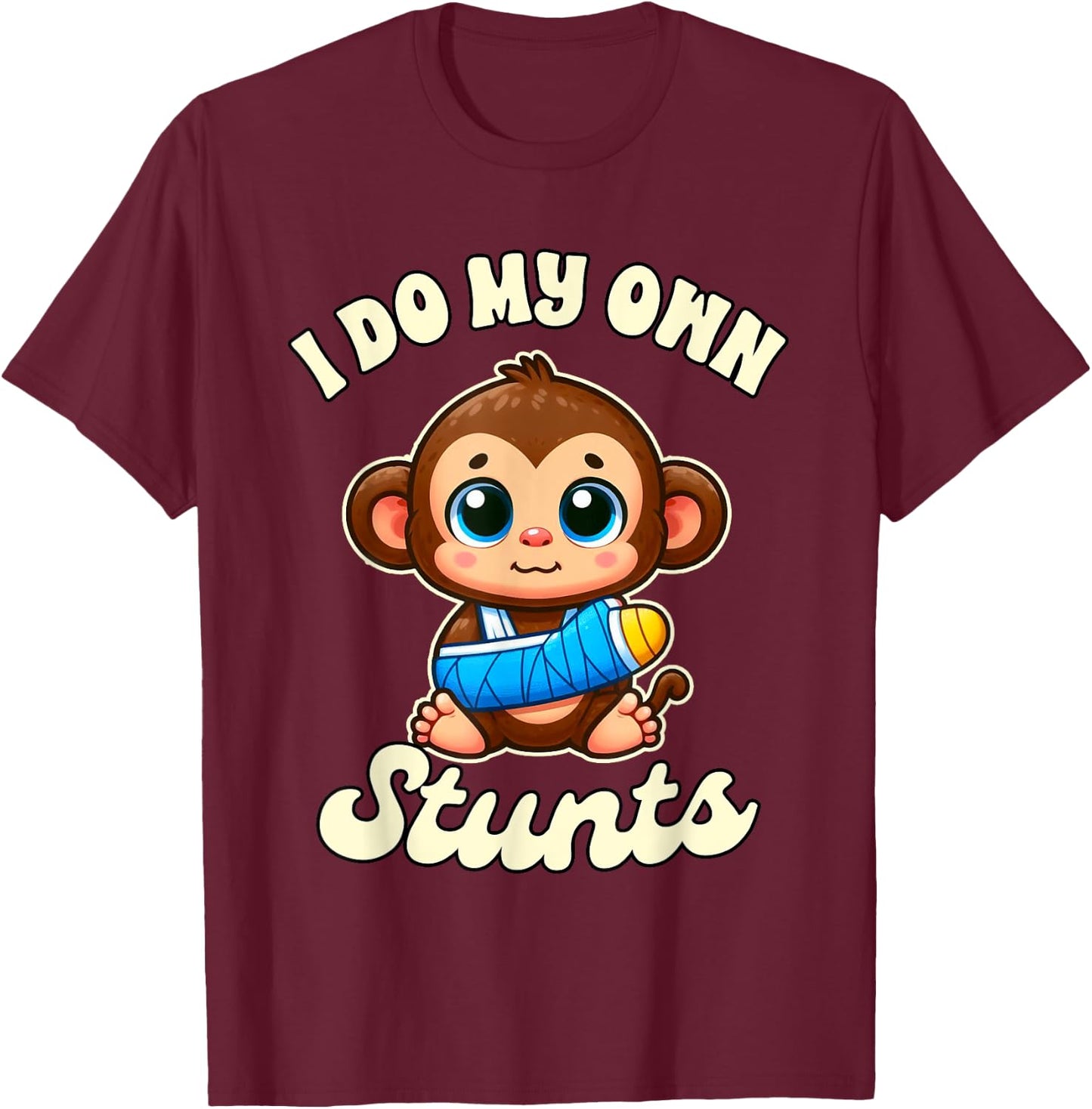 Funny Injury Broken Arm Monkey Get Well I Do My Own Stunts T-Shirt - T-Shirt | Maroon