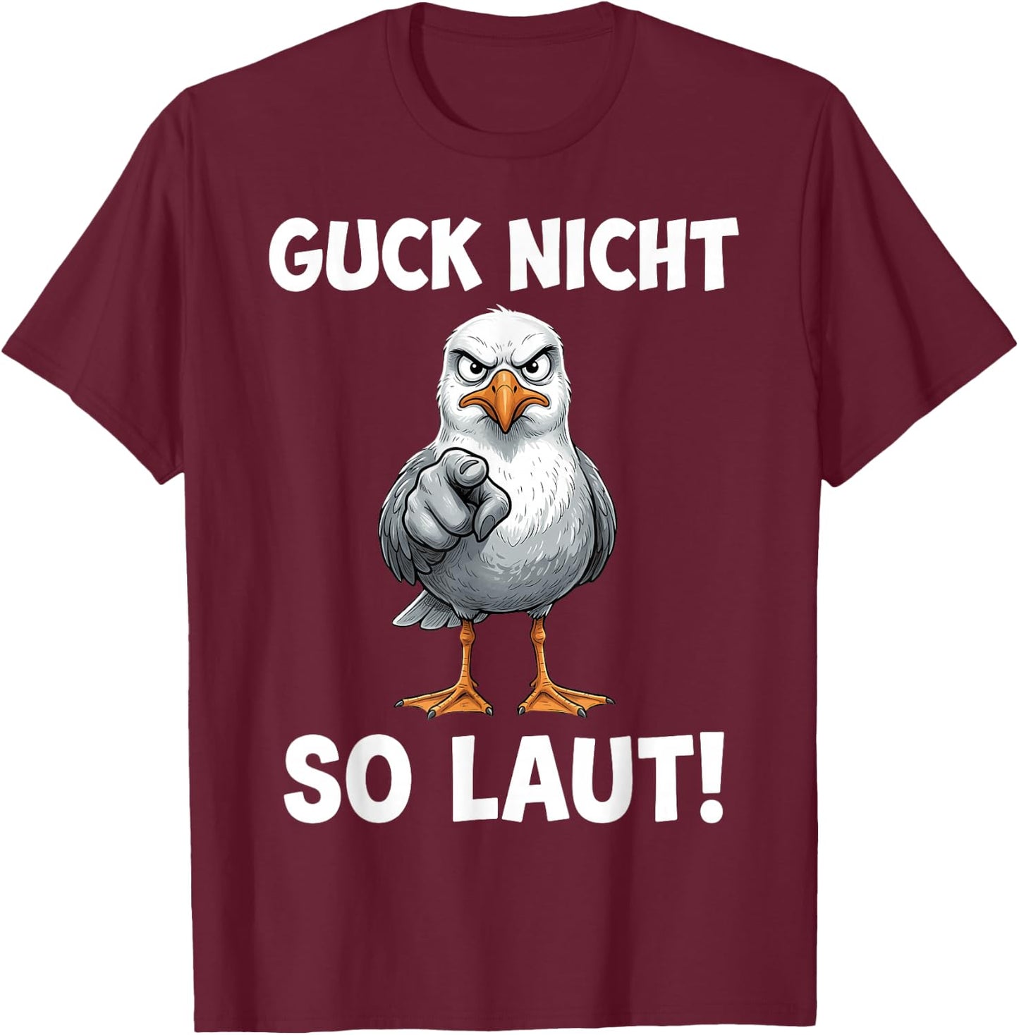 Guck Nicht So Laut Möwe T-Shirt - T-Shirt | Maroon