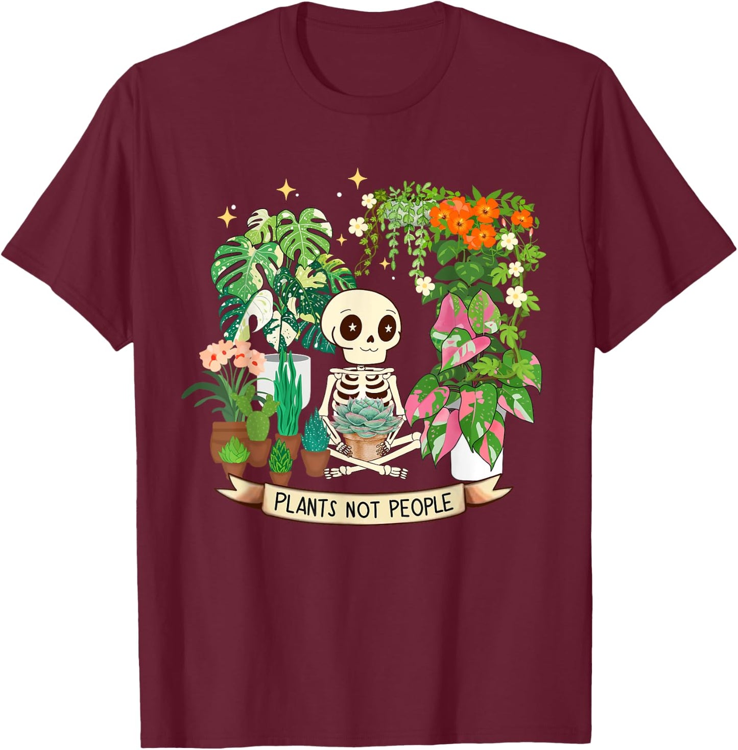 Plant Lover Skeleton Plants Not People T-Shirt - T-Shirt | Maroon
