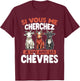 If You Are Looking For Me, I Am With The Goats , Black, S T-Shirt - T-Shirt | Maroon