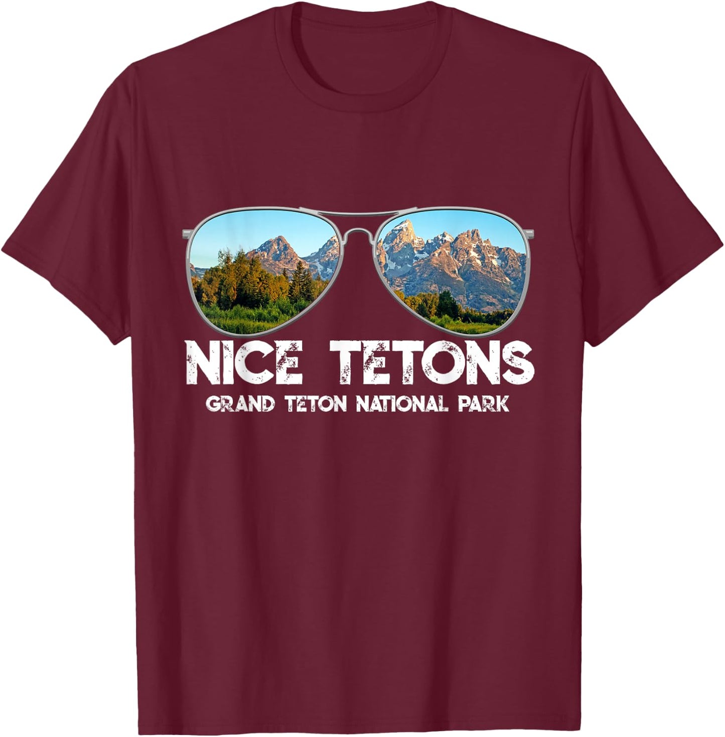Punny Nice Tetons Teton Mountain T-Shirt - T-Shirt | Maroon