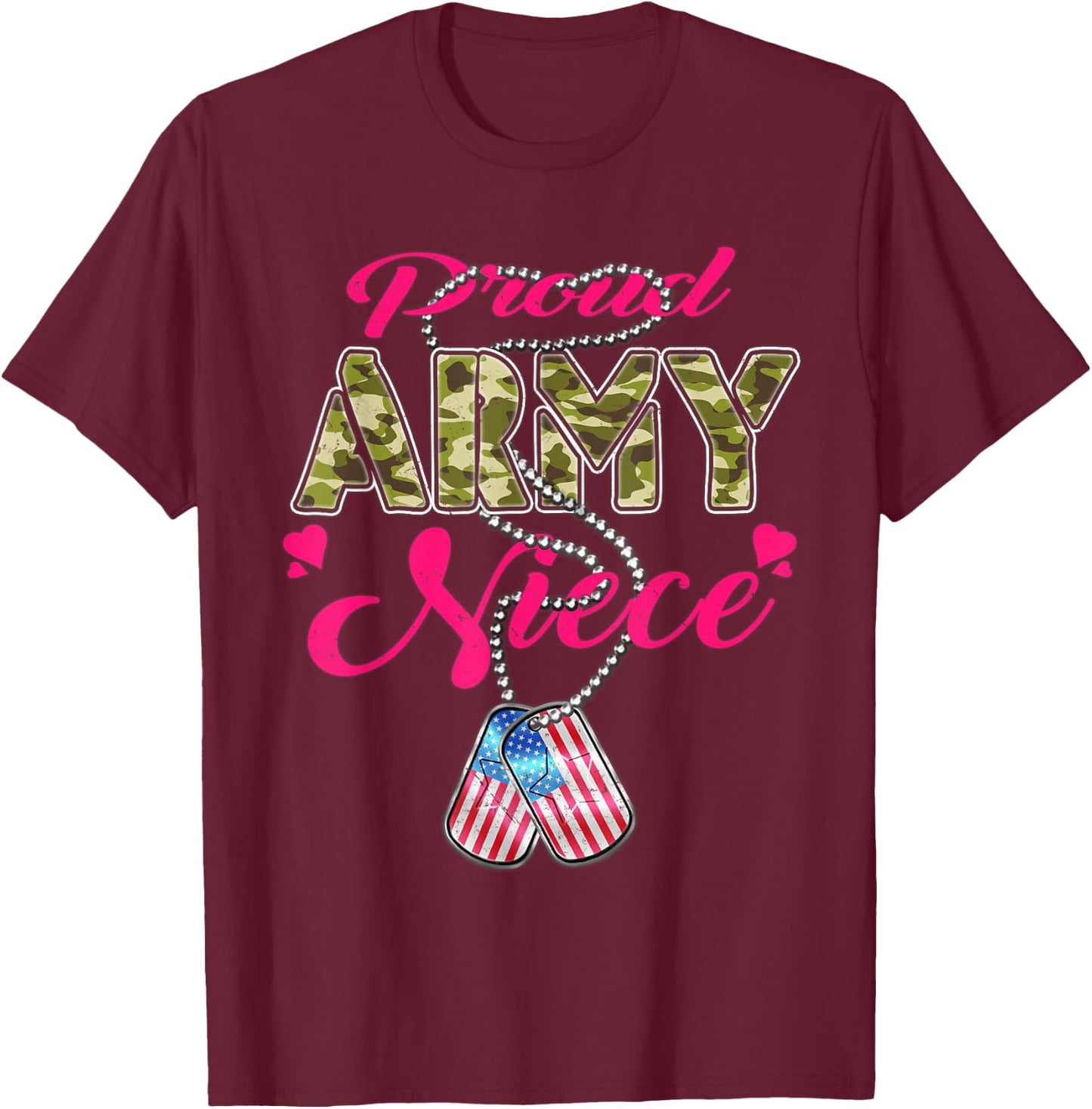 Proud Army Niece US Flag Camo Dog Tags Pride Military Family T-Shirt - T-Shirt | Maroon
