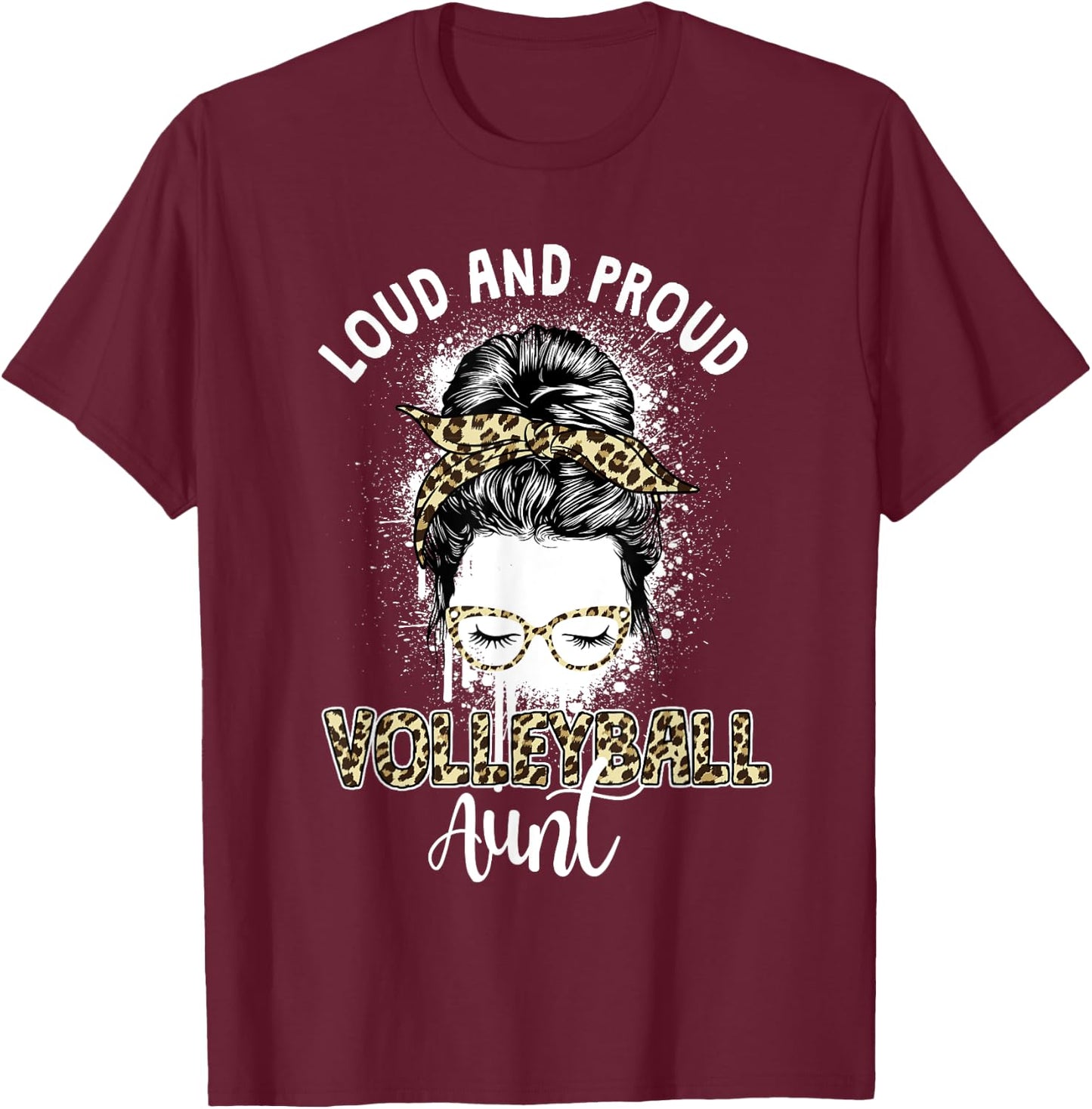 Loud And Proud Funny Aunt Game Volleyball Aunt T-Shirt - T-Shirt | Maroon