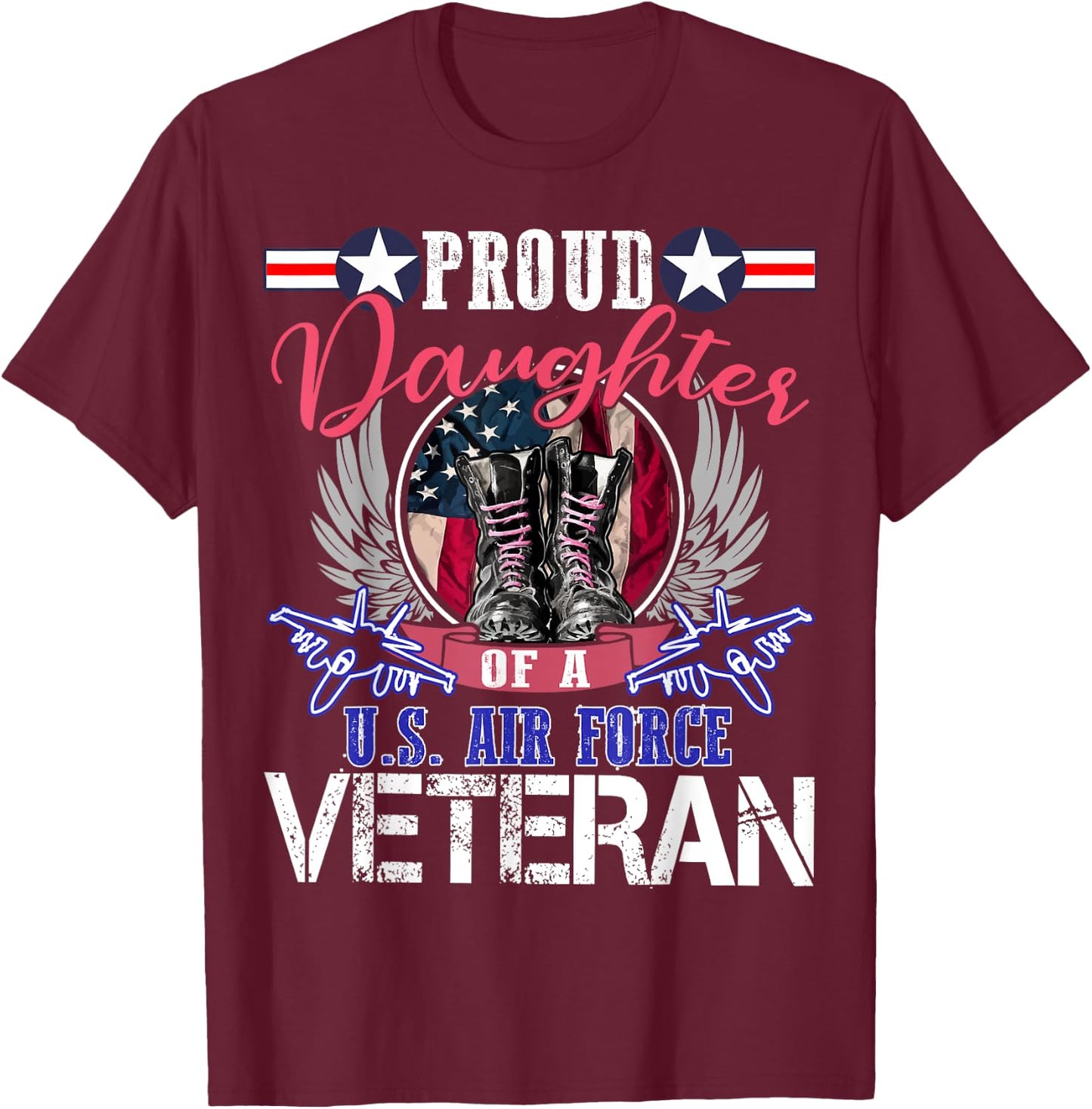 Vintage Proud Daughter Of A U.S. Air Force Veteran Gift T-Shirt - T-Shirt | Maroon
