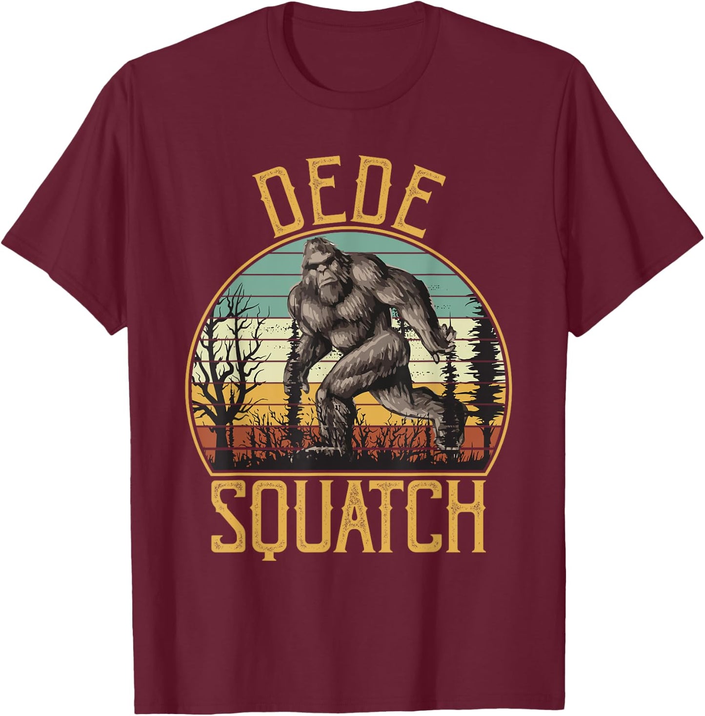 Dede Squatch Bigfoot Grandpa Sasquatch Family Matching T-Shirt - T-Shirt | Maroon