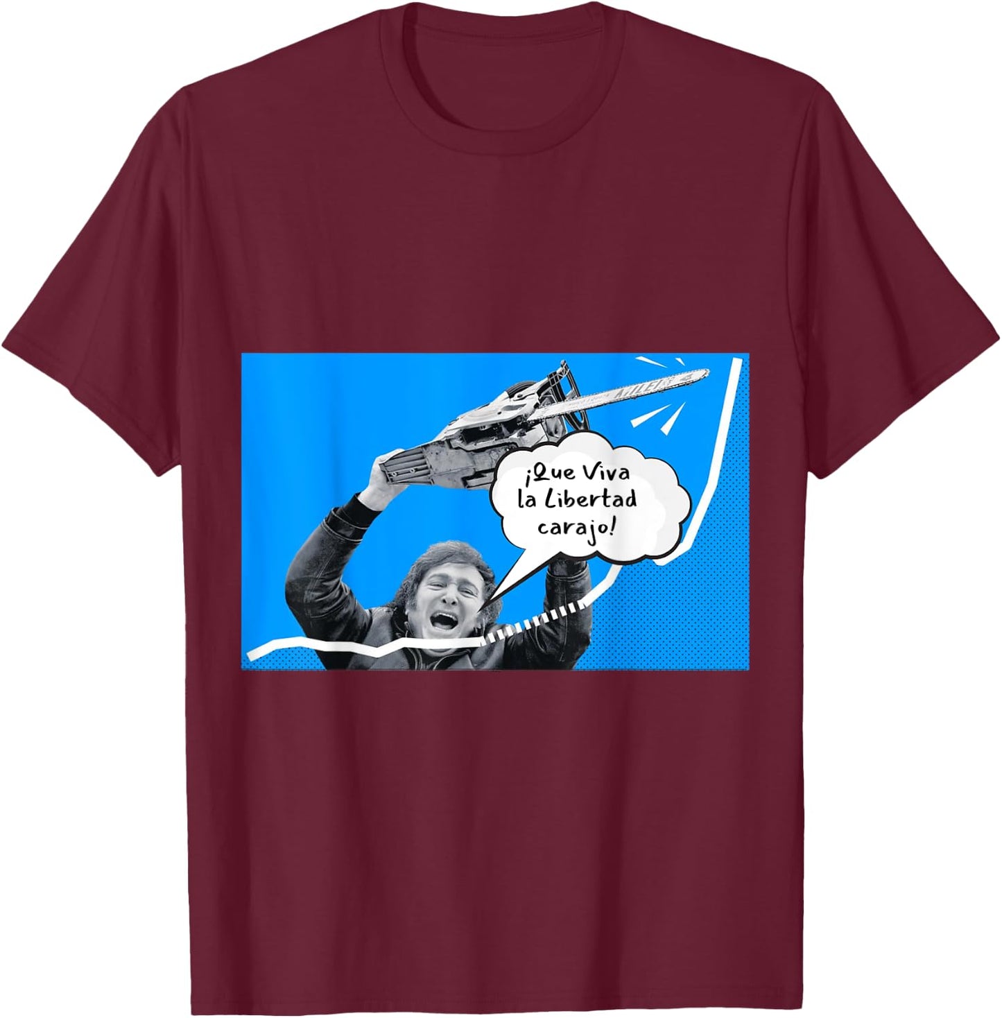 Javier Milei - Que vive la liberté de Carajo , Black, S T-Shirt - T-Shirt | Maroon