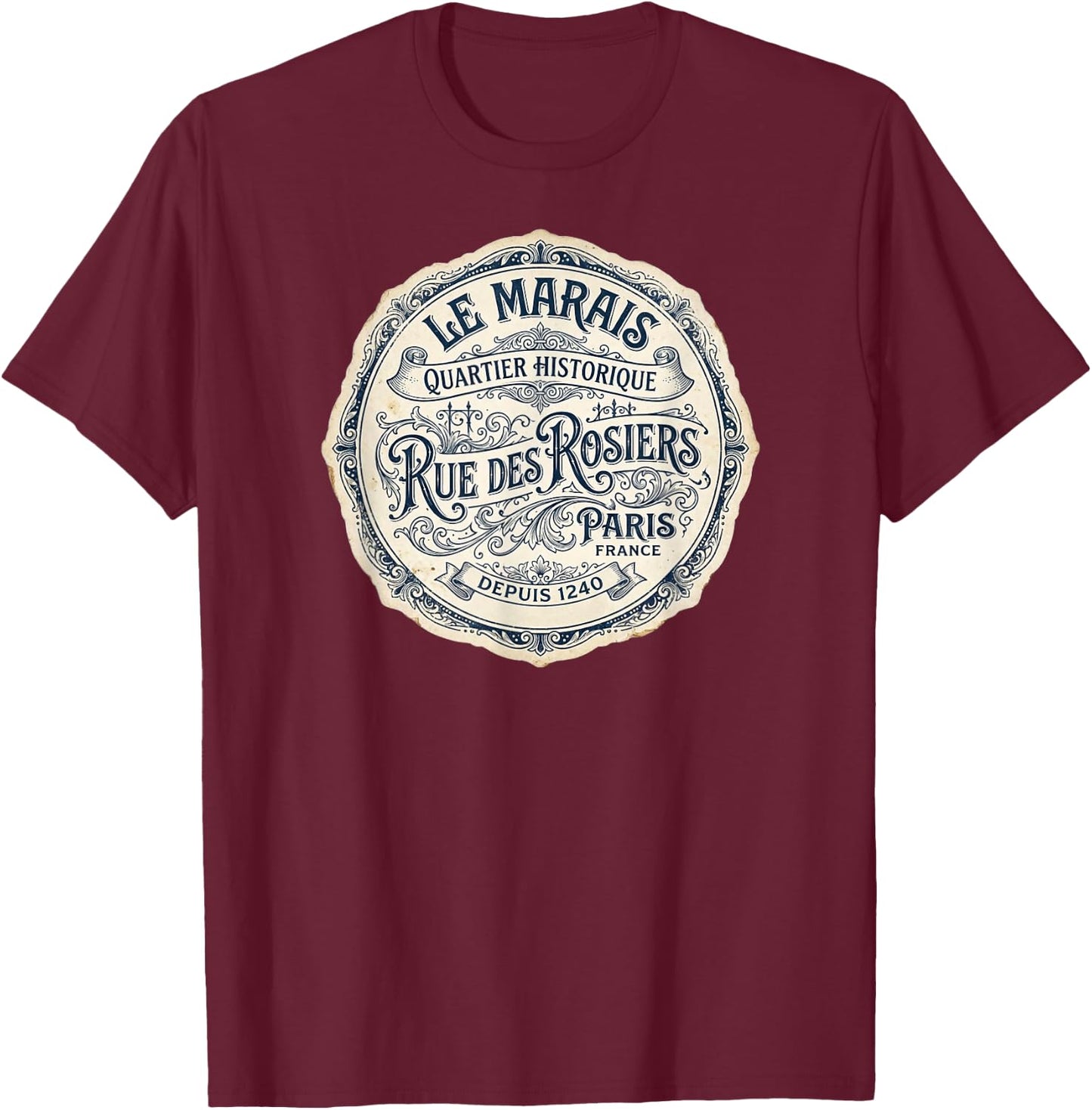 Le Marais Paris France Quartier Historique Depuis 1240 T-Shirt - T-Shirt | Maroon