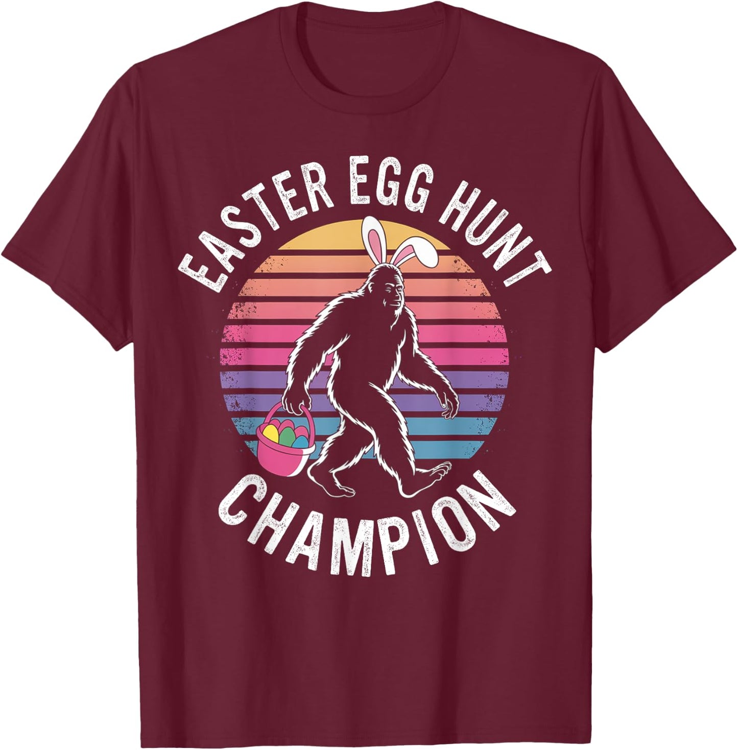 Easter Egg Hunt Champion Funny Bigfoot Bunny Eggs Easter Day T-Shirt - T-Shirt | Maroon