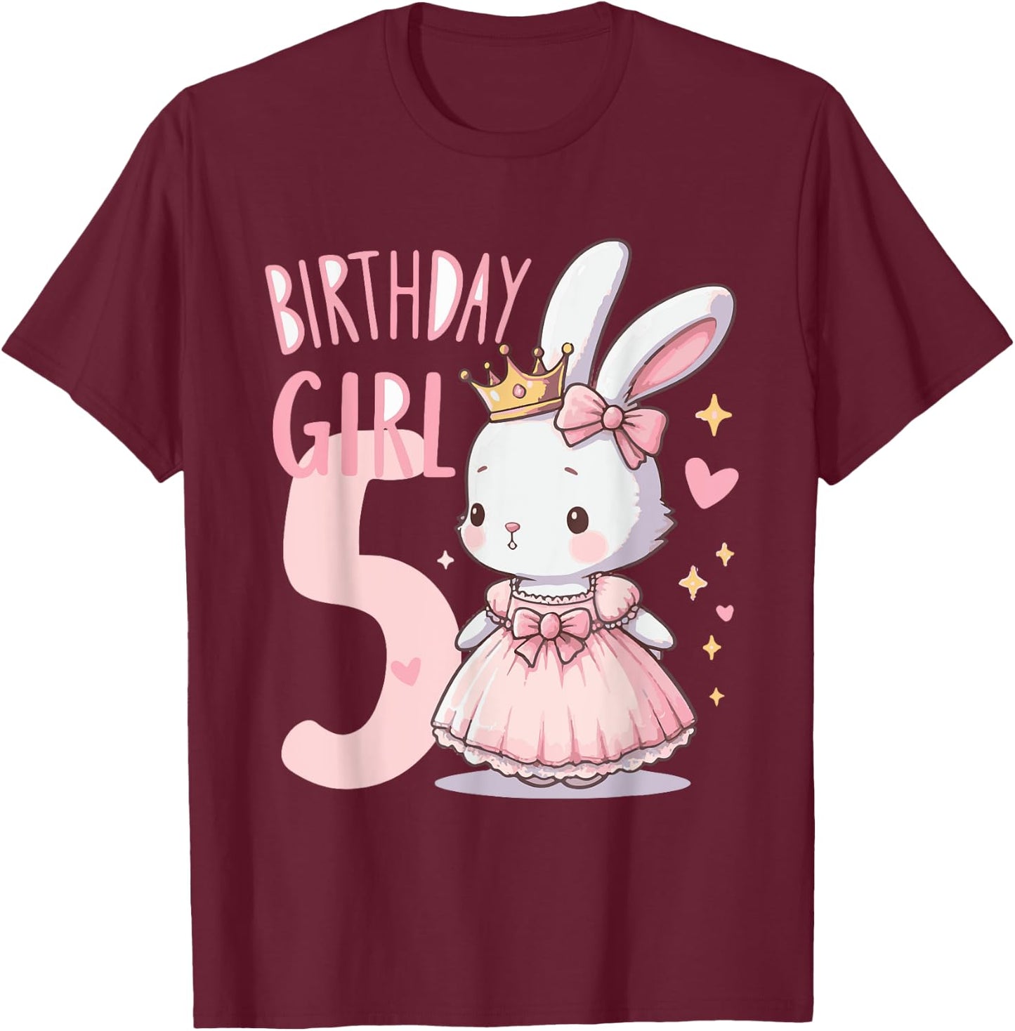 Rabbit Princess Children's Birthday 5 Years Girl Pink T-Shirt - T-Shirt | Maroon