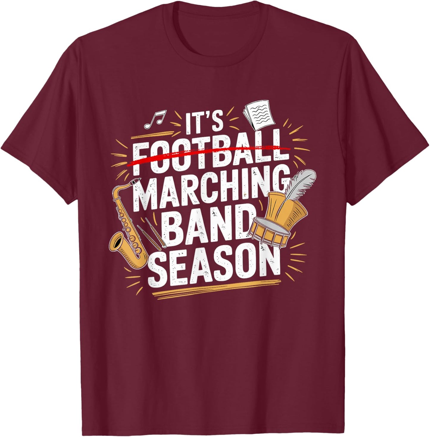 It's Marching Band Season Funny Musician Band Lover Quote T-Shirt - T-Shirt | Maroon