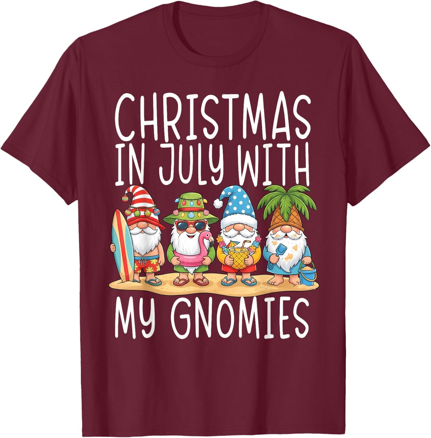 Gnome Christmas in July with My Gnomies Summer Vacation 2026 T-Shirt - T-Shirt | Maroon
