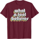 Believes Retro Fool Vintage Music Rock Faded Style Design T-Shirt - T-Shirt | Maroon