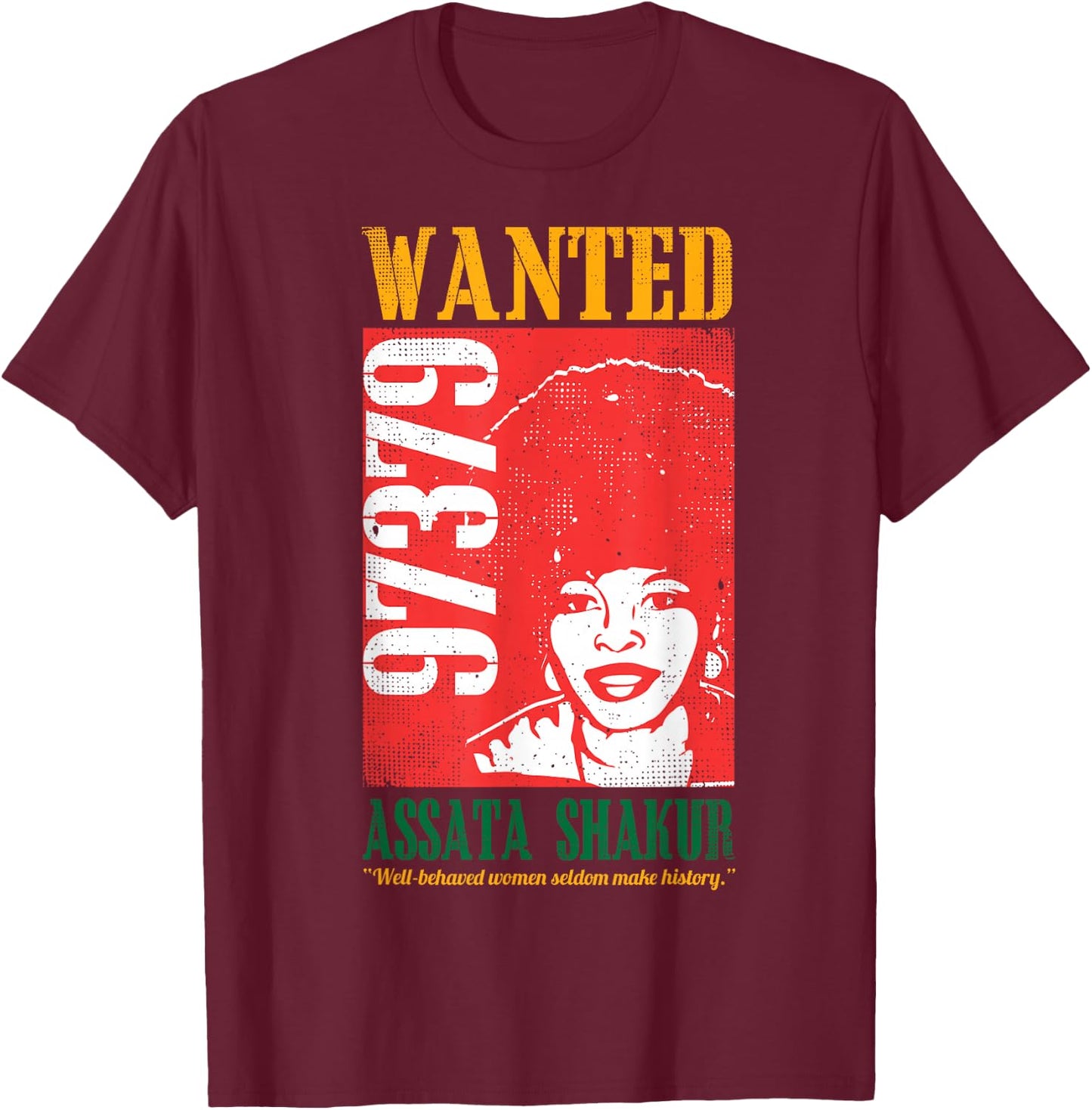 Wanted Assata Inspirational Black History Month Gift T-Shirt - T-Shirt | Maroon