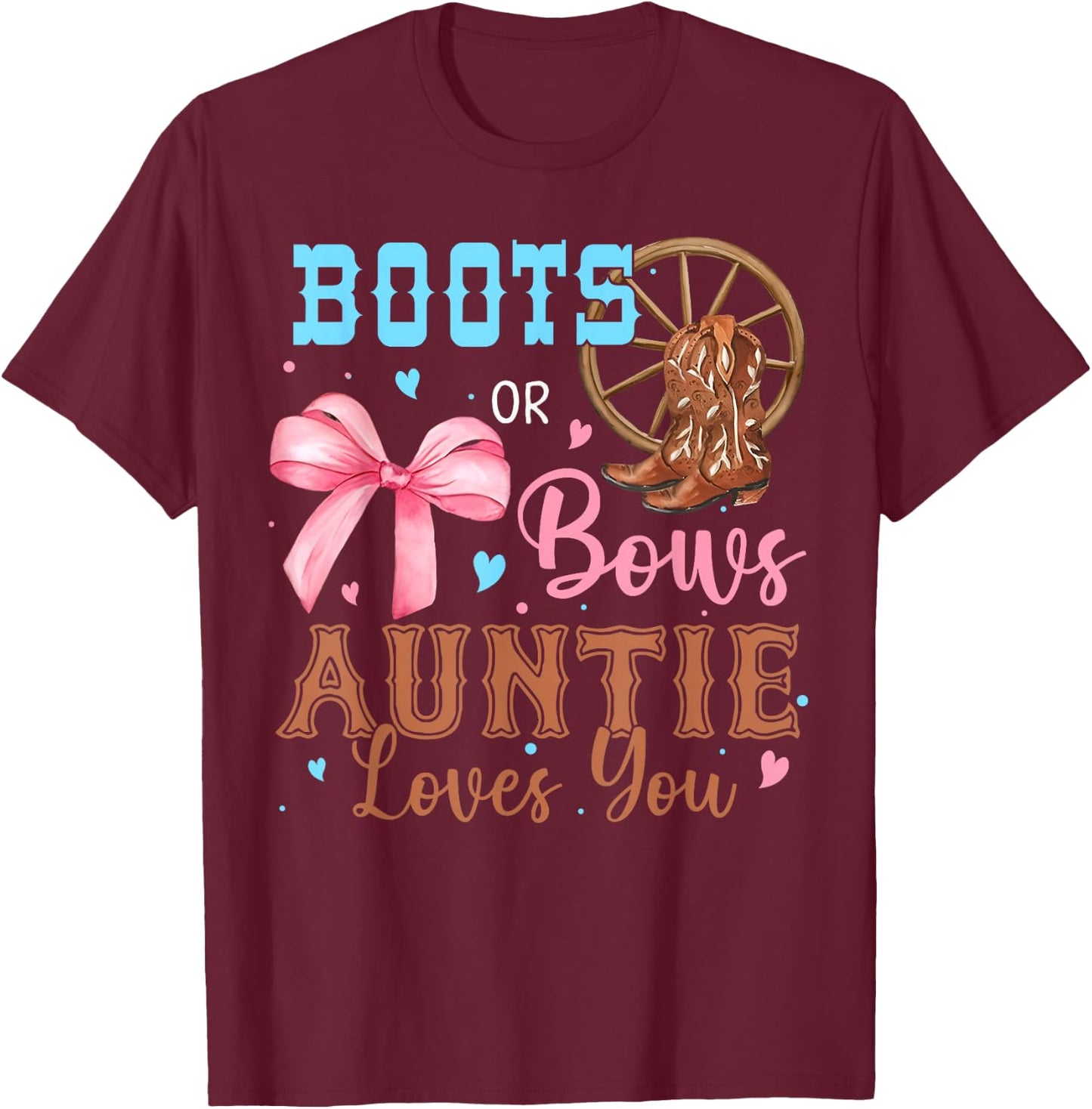 Boots or Bows Gender Reveal Decorations Auntie Loves You T-Shirt - T-Shirt | Maroon