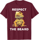 Respect The Beard Bearded Dragon Funny T-Shirt - T-Shirt | Maroon