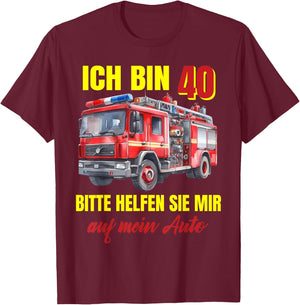40th Birthday Man Woman Gift Funny Fire Brigade , blue T-Shirt - T-Shirt | Maroon