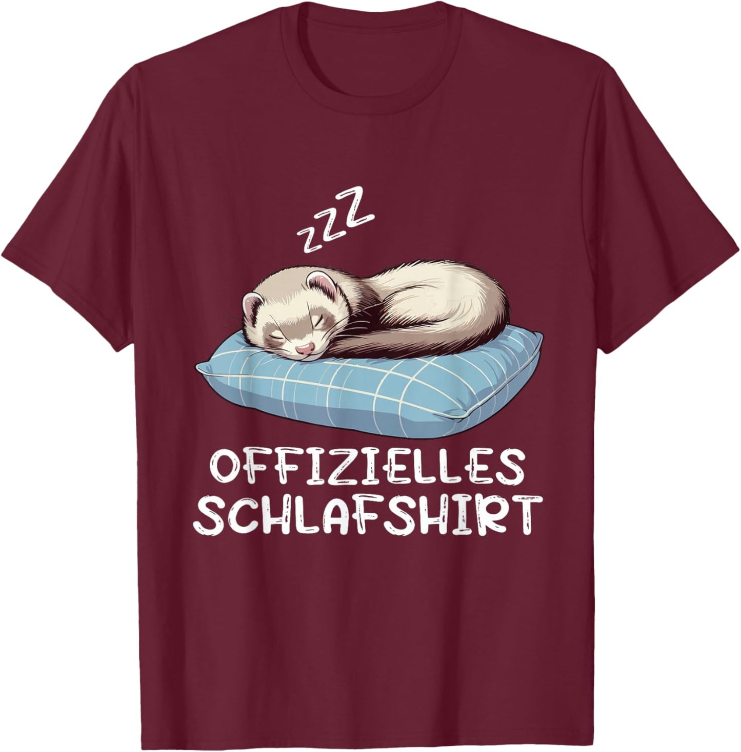 Official Sleep Shirt Ferret Ferret Owner , black T-Shirt - T-Shirt | Maroon