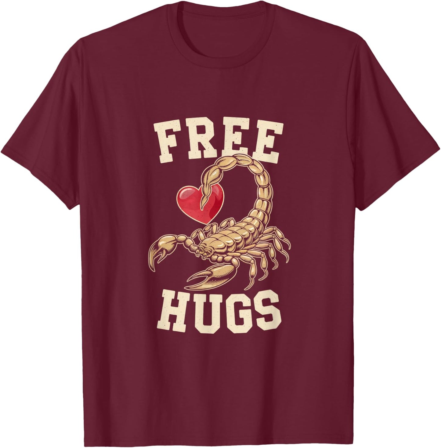 Funny Retro Free Hugs Scorpion Sarcastic Cute Insect Quotes T-Shirt - T-Shirt | Maroon