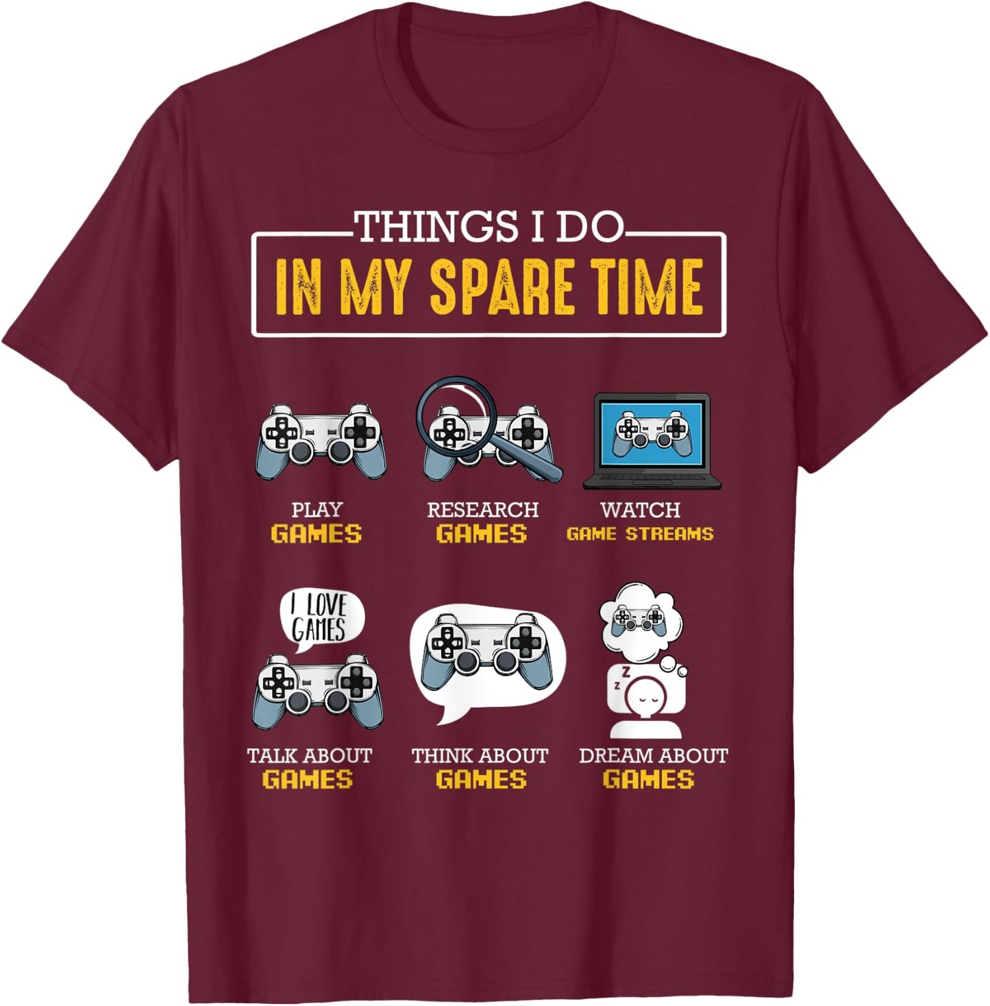 Things I Do In My Spare Time Gamer Controller Video Games T-Shirt - T-Shirt | Maroon