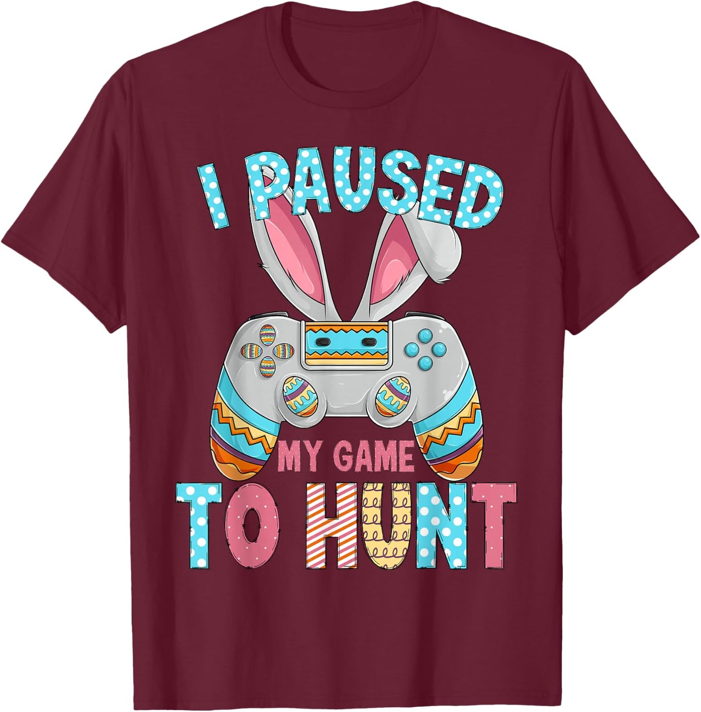 Happy Easter Day Bunny Egg Funny Teen Boys Men Kids Gamer T-Shirt - T-Shirt | Maroon