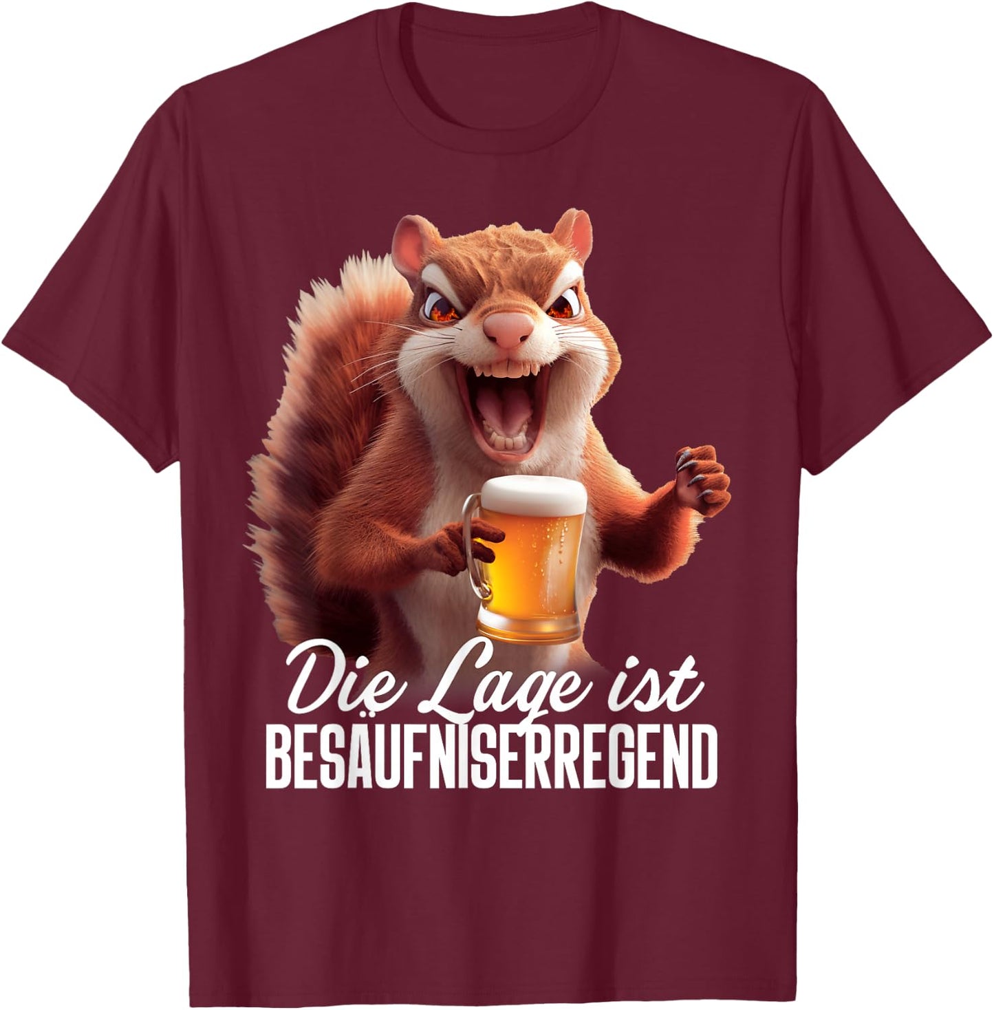 with German Text "Die Lage ist besäufniserregend" [German Language], black T-Shirt - T-Shirt | Maroon