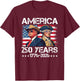 250 Years American 250th Anniversary 1776 2026 US Flag T-Shirt - T-Shirt | Maroon