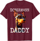 Dobermann Daddy Dogs Daddy Father's Day Dad Dobermans T-Shirt - T-Shirt | Maroon