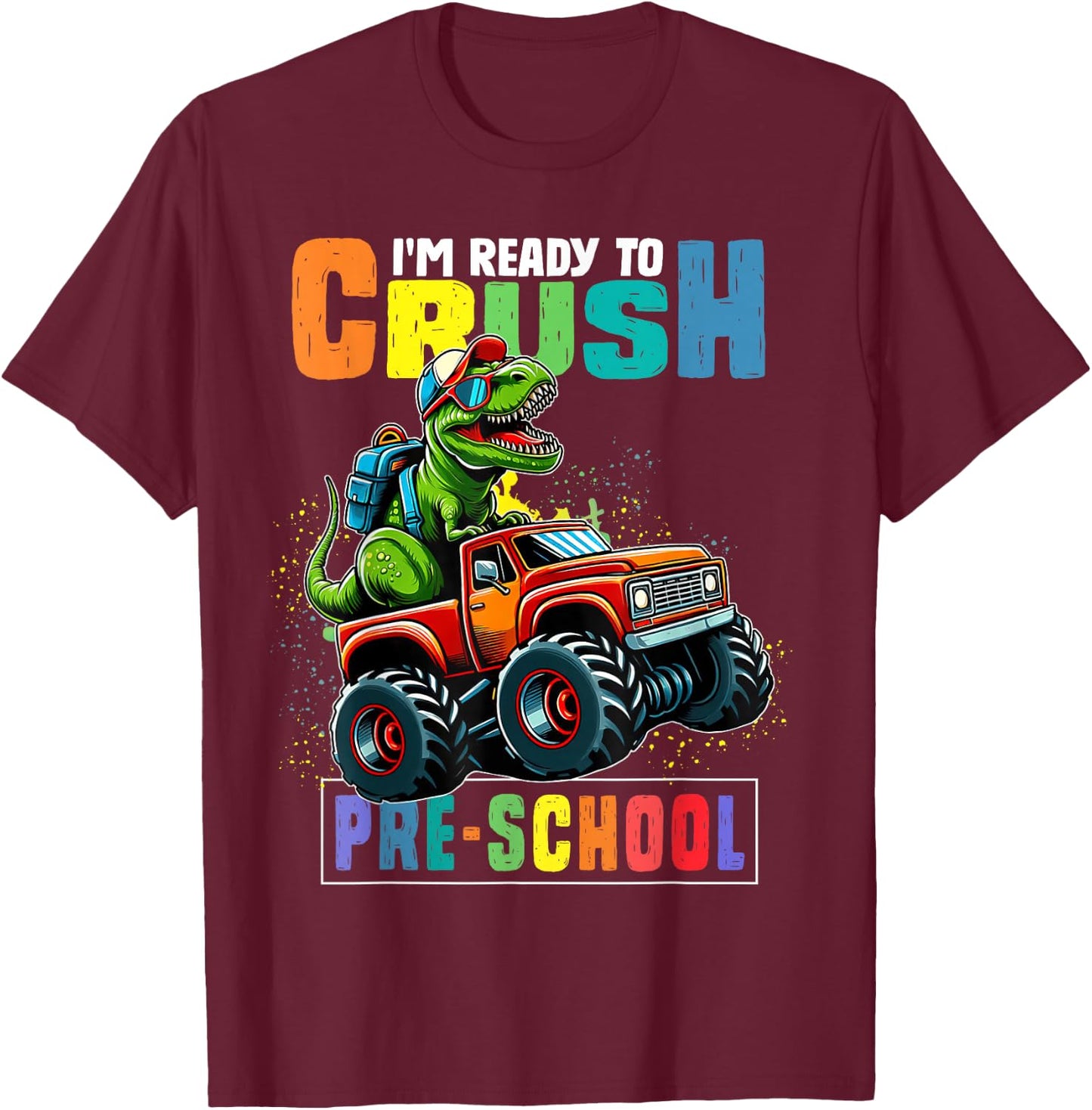 I'm Ready To Crush PreSchool First Day Of School Boys T-Shirt - T-Shirt | Maroon