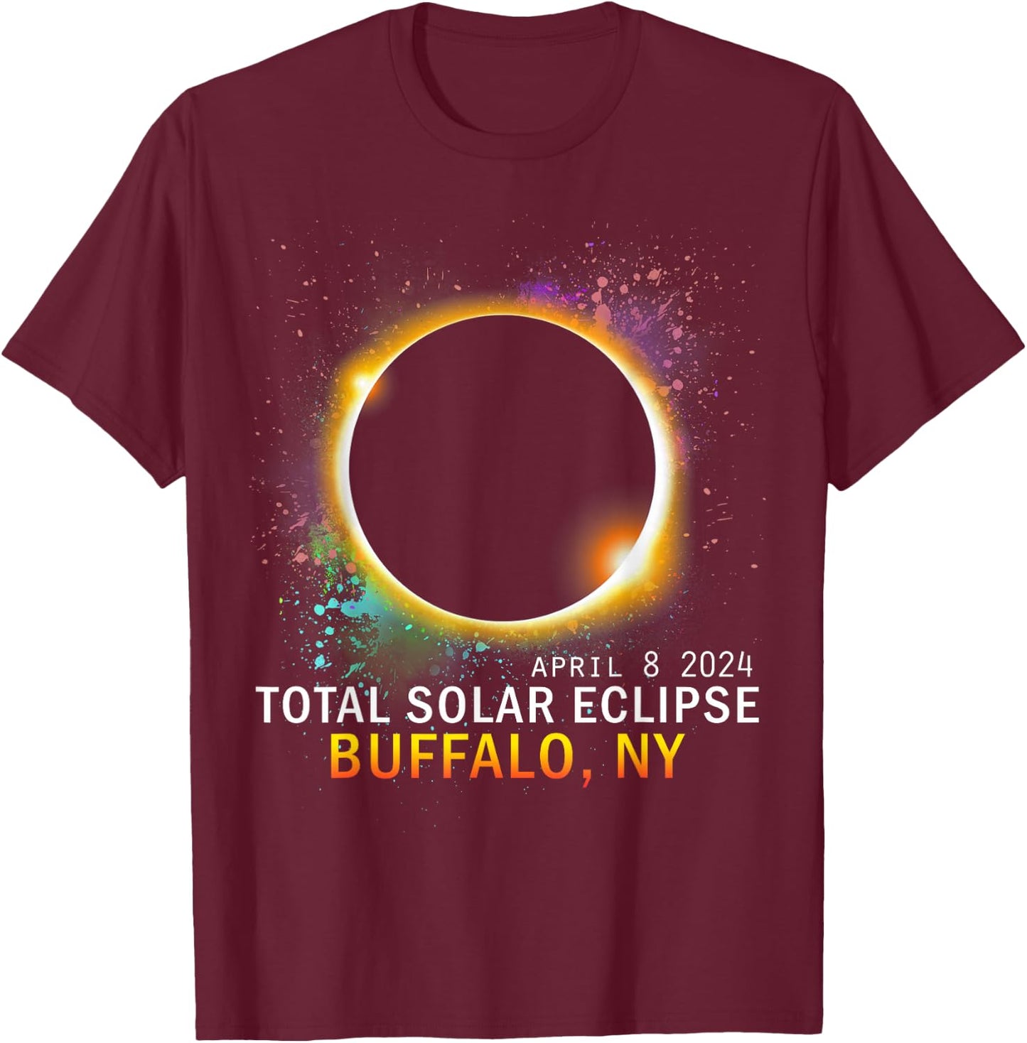 Buffalo New York Total Solar Eclipse April 8 2024 T-Shirt - T-Shirt | Maroon