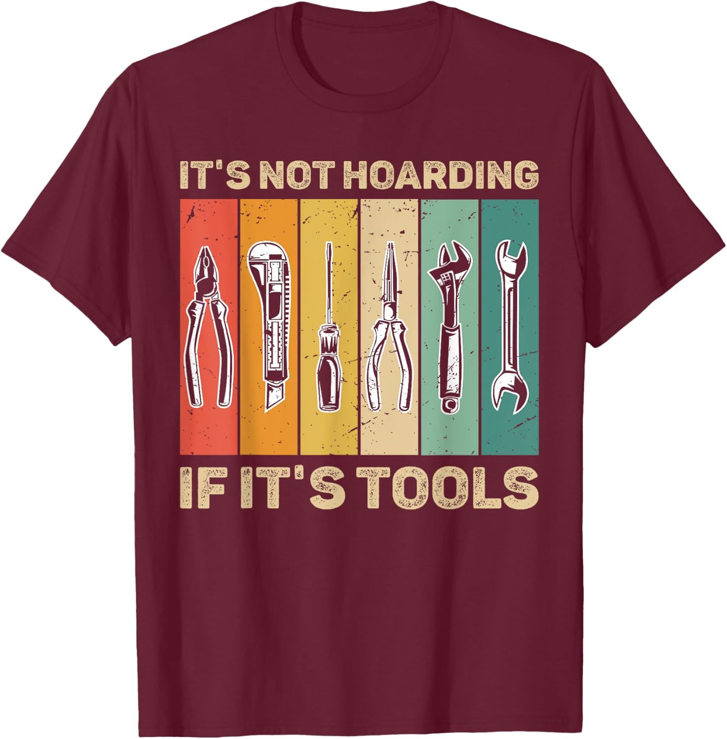 Handyman Vintage US Flag It's Not Hoarding If It's Tools T-Shirt - T-Shirt | Maroon