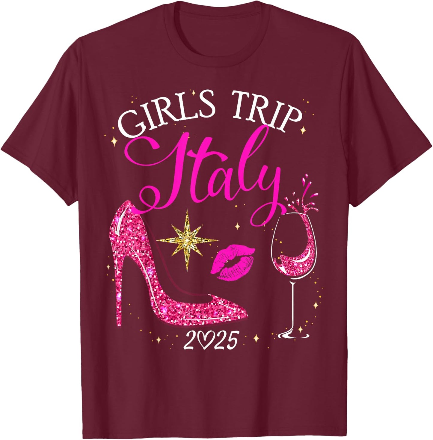 Girls Trip Italy 2025 Shirts Weekend Birthday Squad T-Shirt - T-Shirt | Maroon